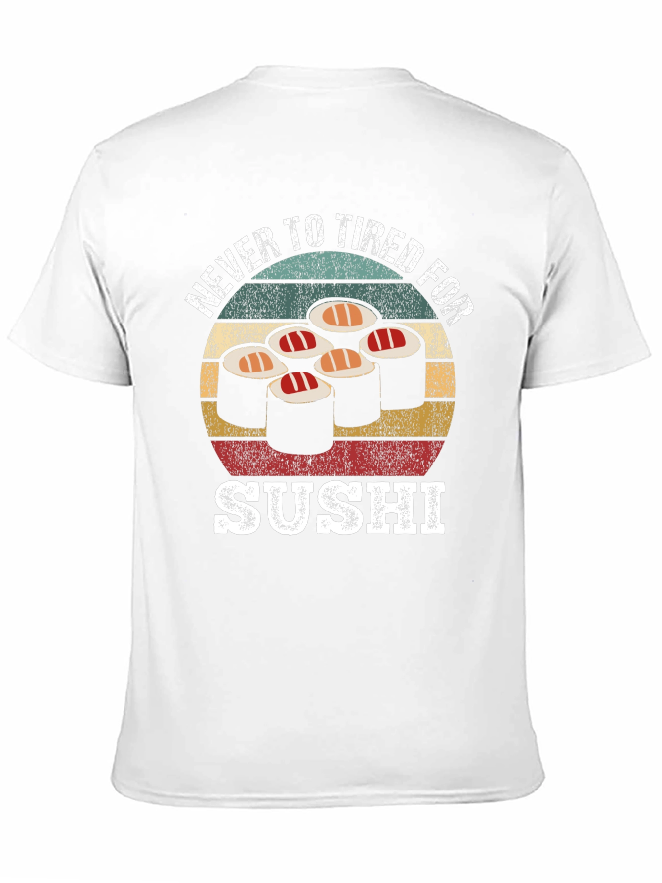 Never Too Tired For Sushi Graphic Tee