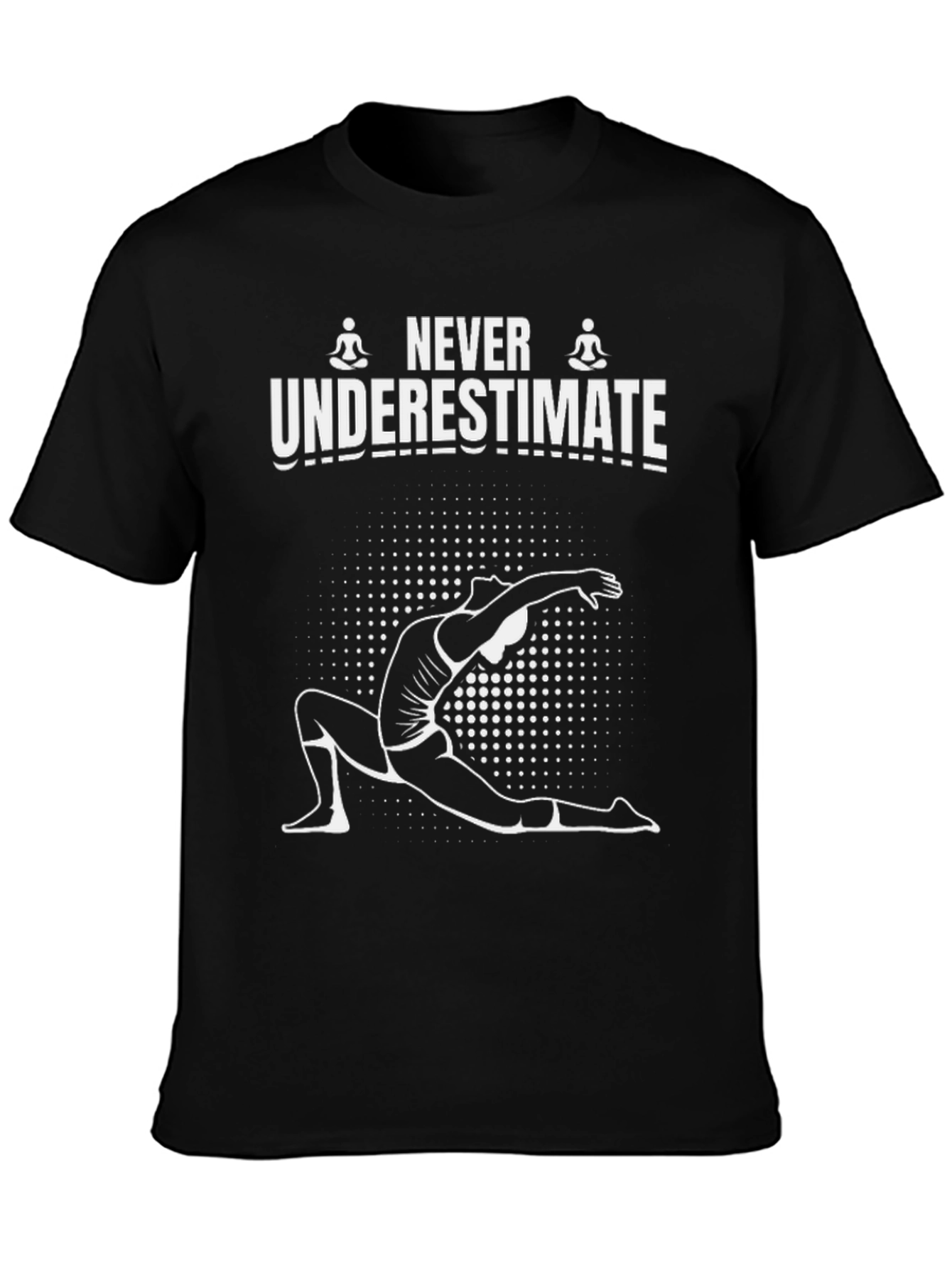 Never Underestimate Yoga Black T-Shirt