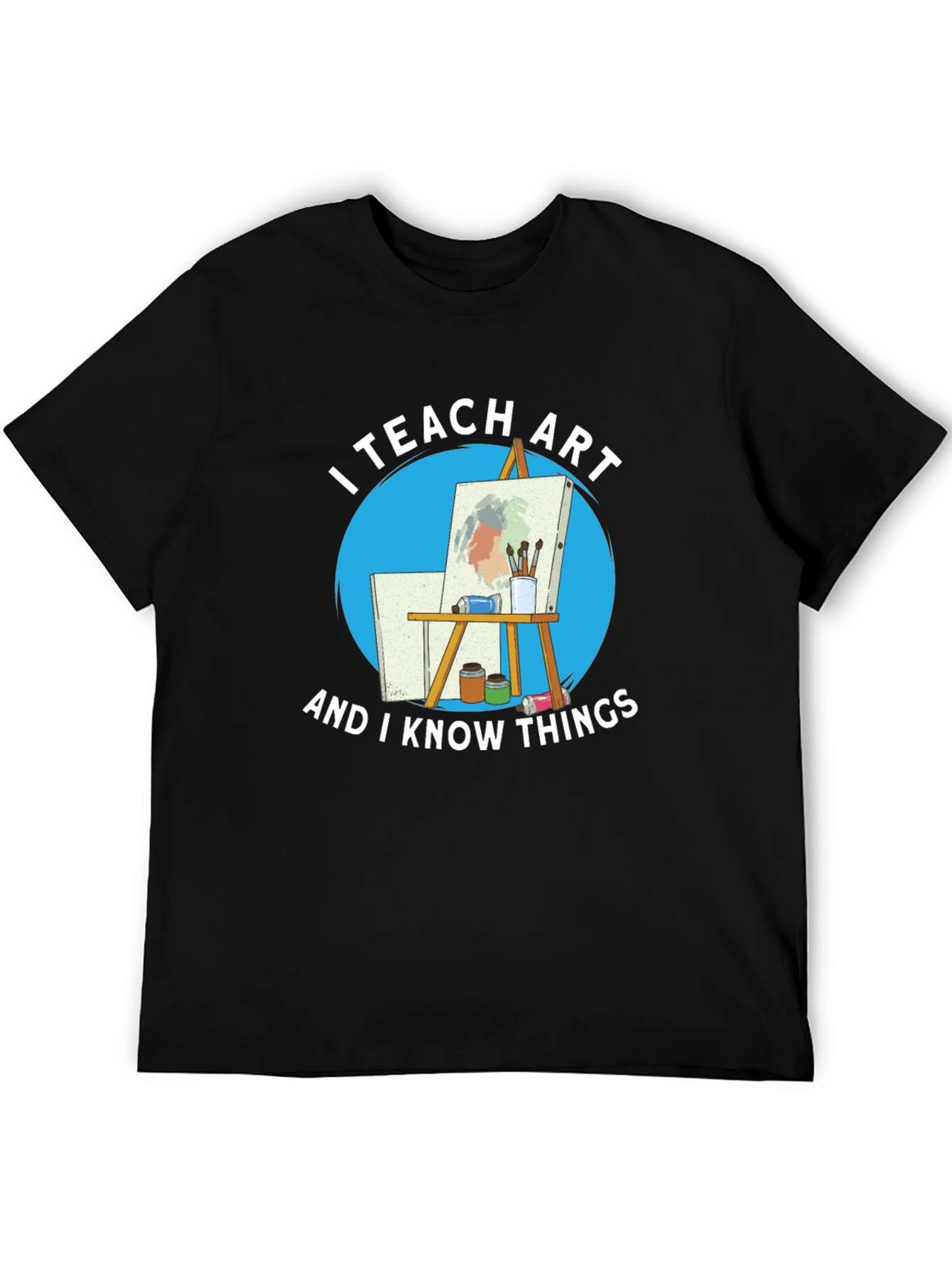 I Teach Art T-Shirt