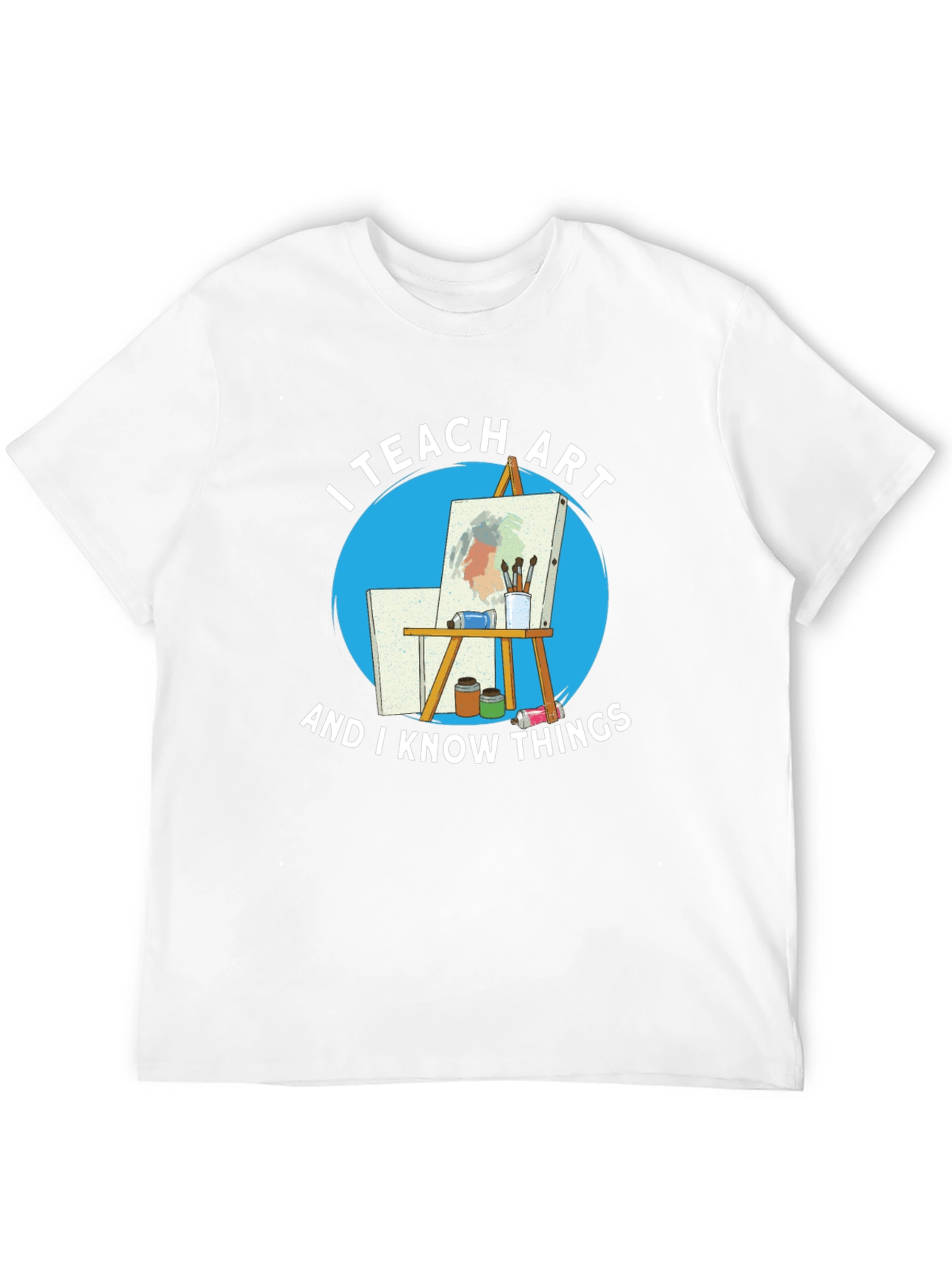 I Teach Art T-Shirt