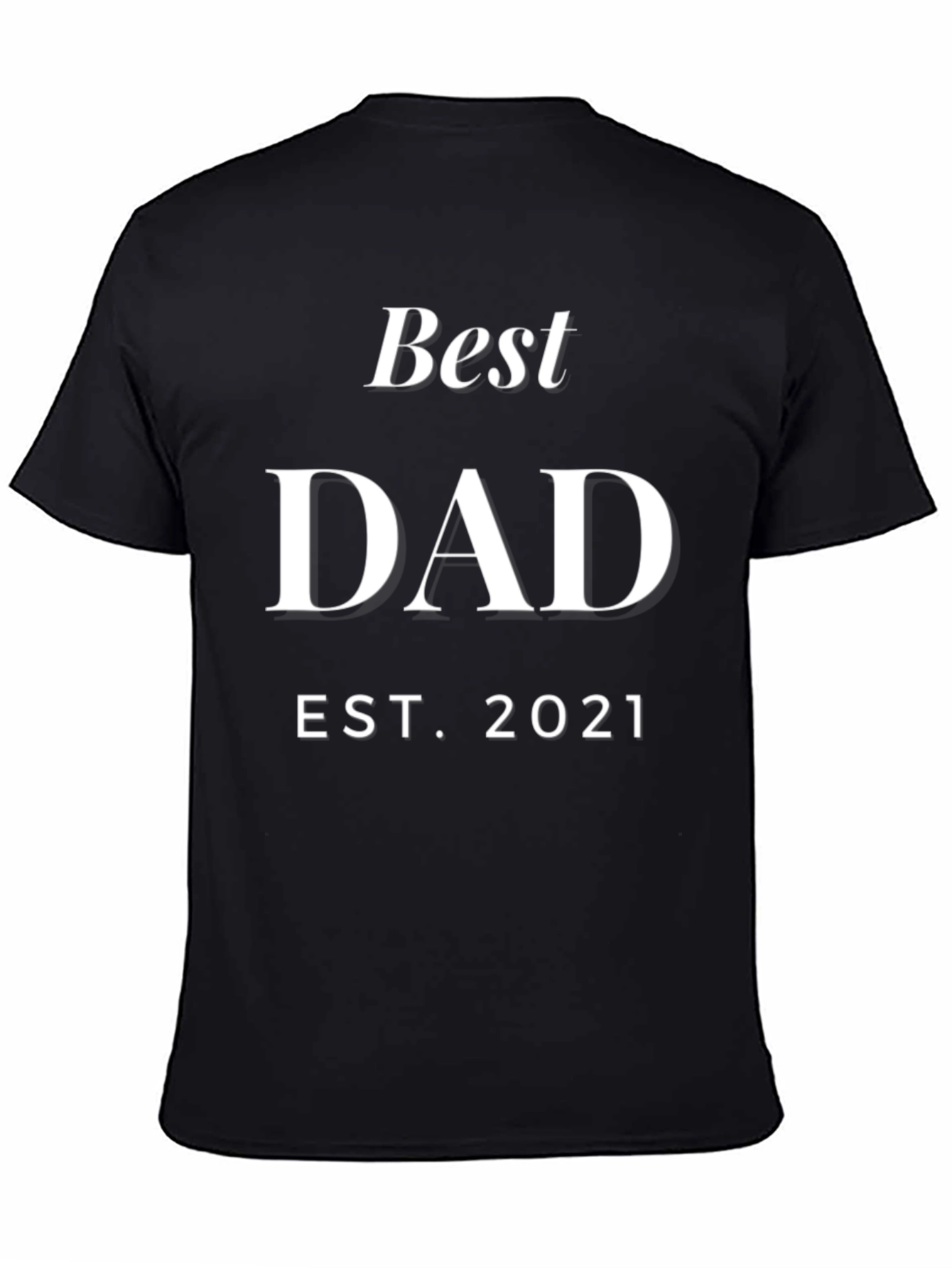 Best Dad Est. 2021 - Black T-Shirt