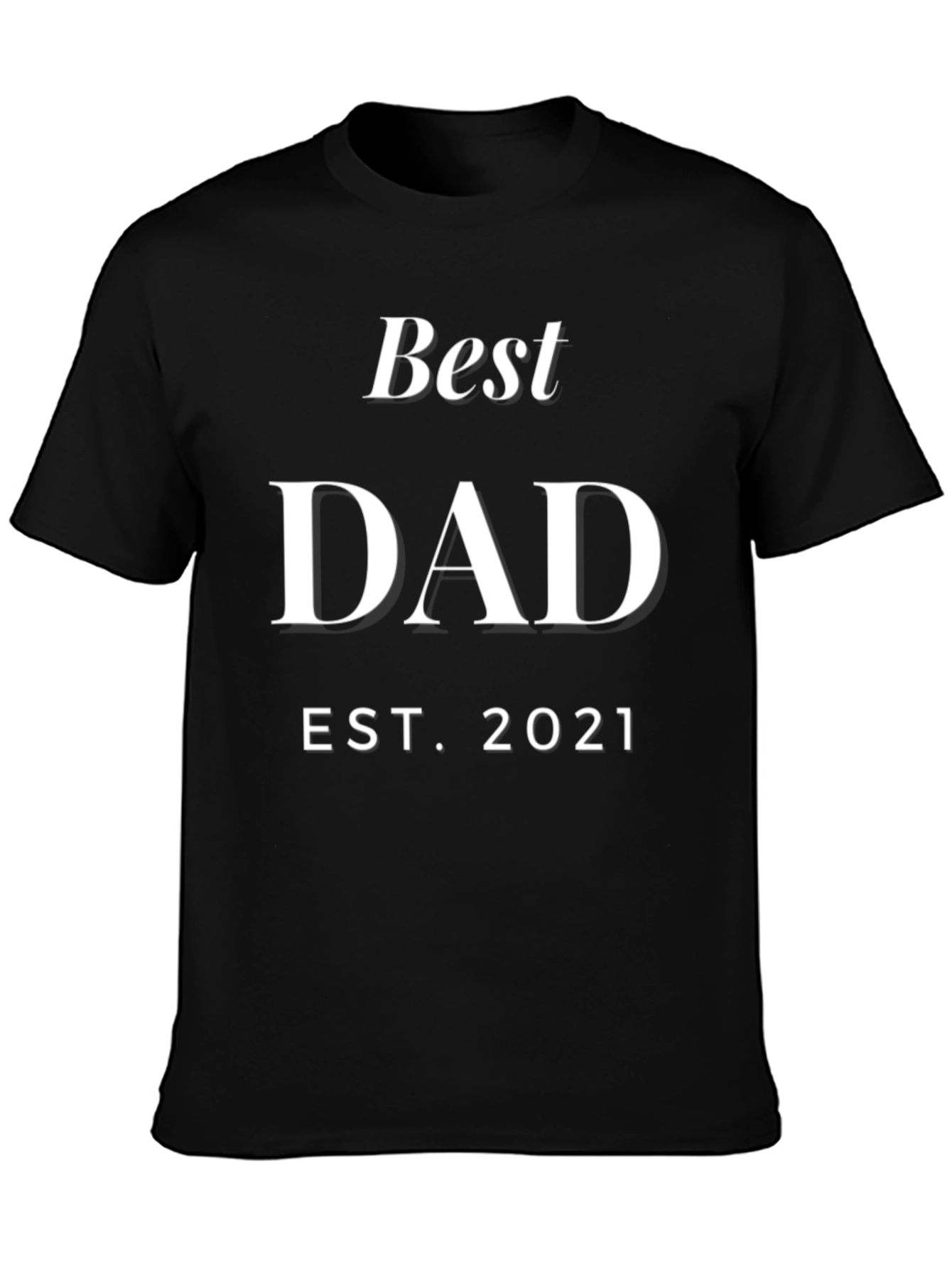 Best Dad Est. 2021 - Black T-Shirt