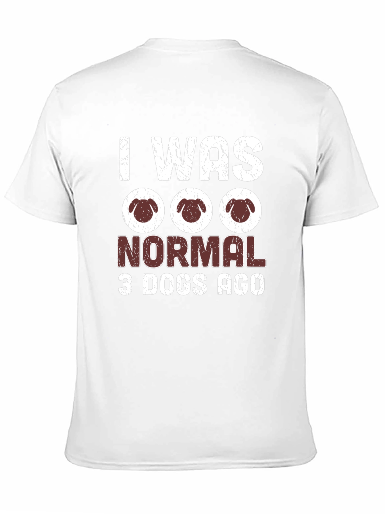 I Was Normal 3 Dogs Ago T-Shirt