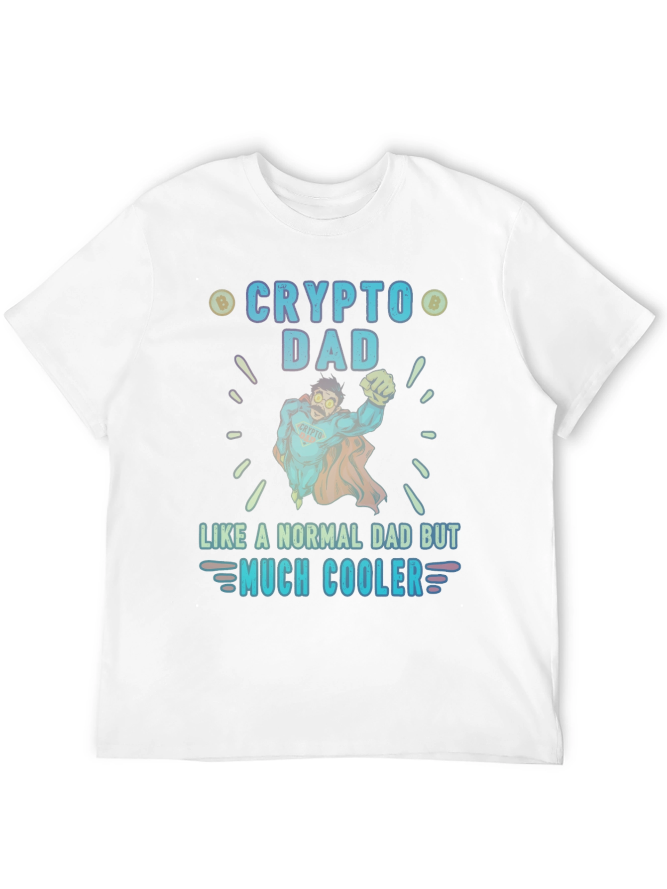 Crypto Dad T-Shirt - Much Cooler Fathers Day Gift