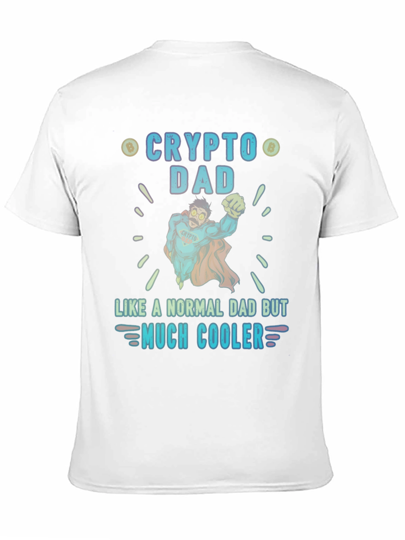 Crypto Dad T-Shirt - Much Cooler Fathers Day Gift