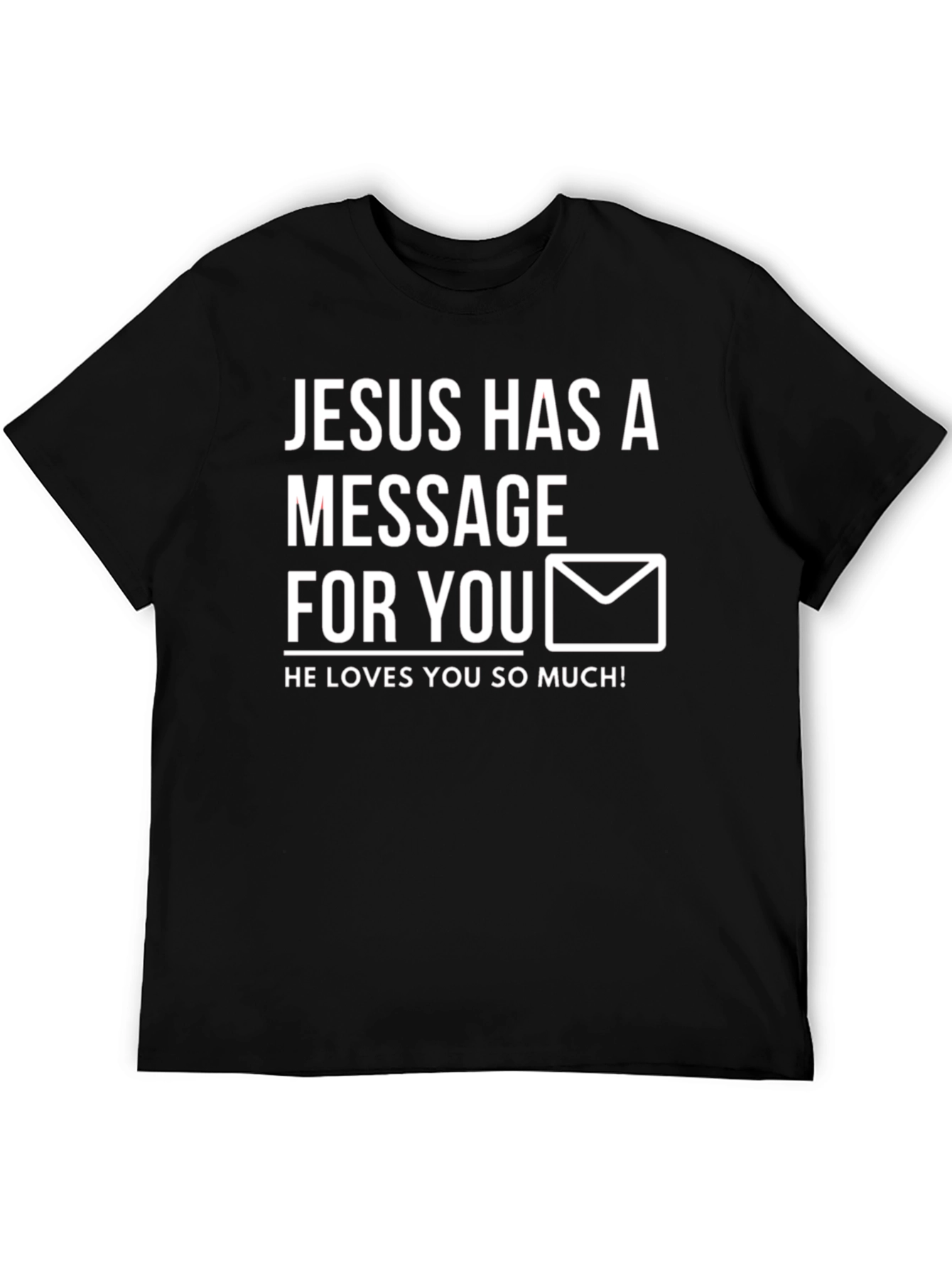 Jesus Has a Message T-Shirt