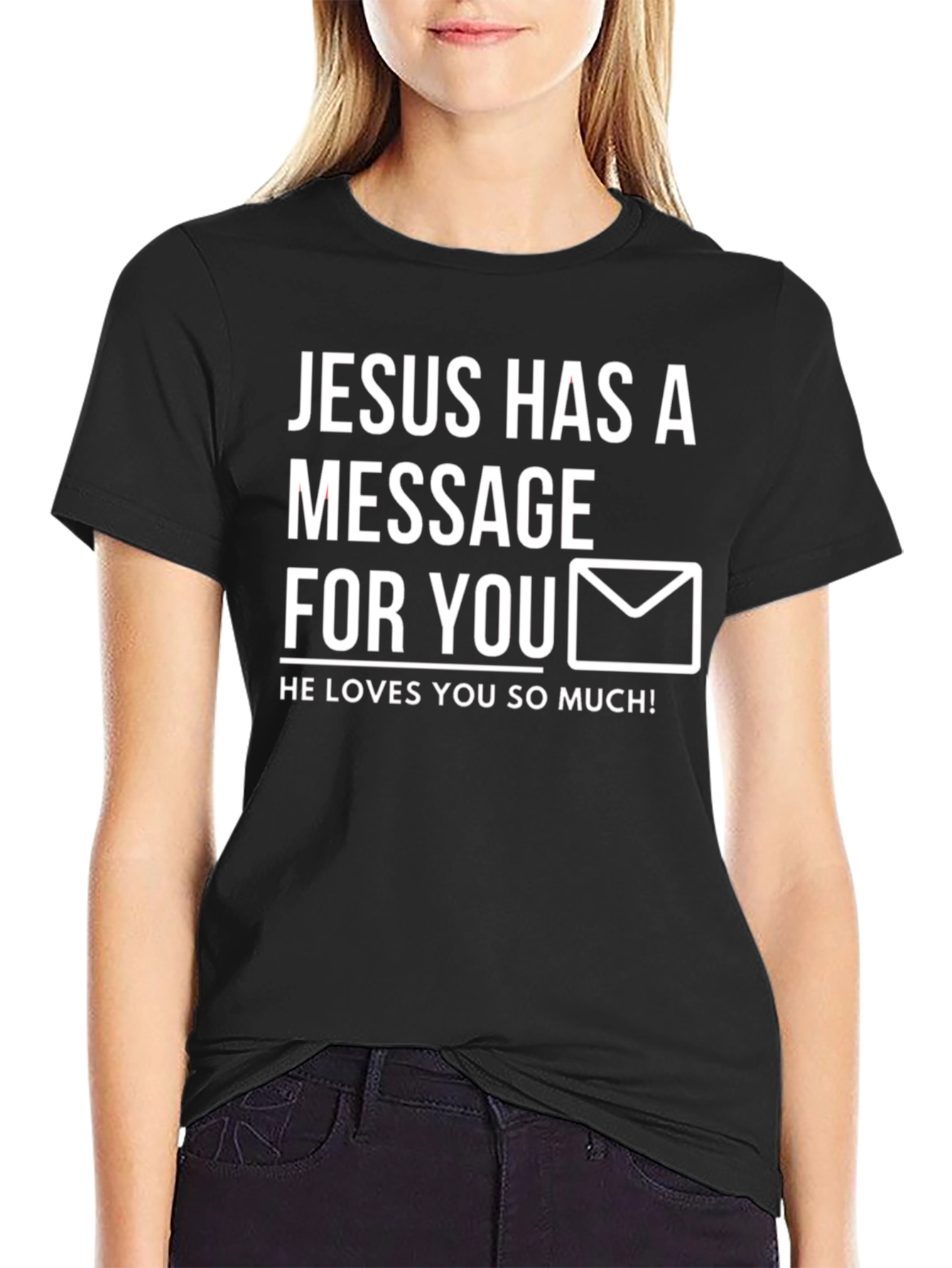 Jesus Has a Message T-Shirt