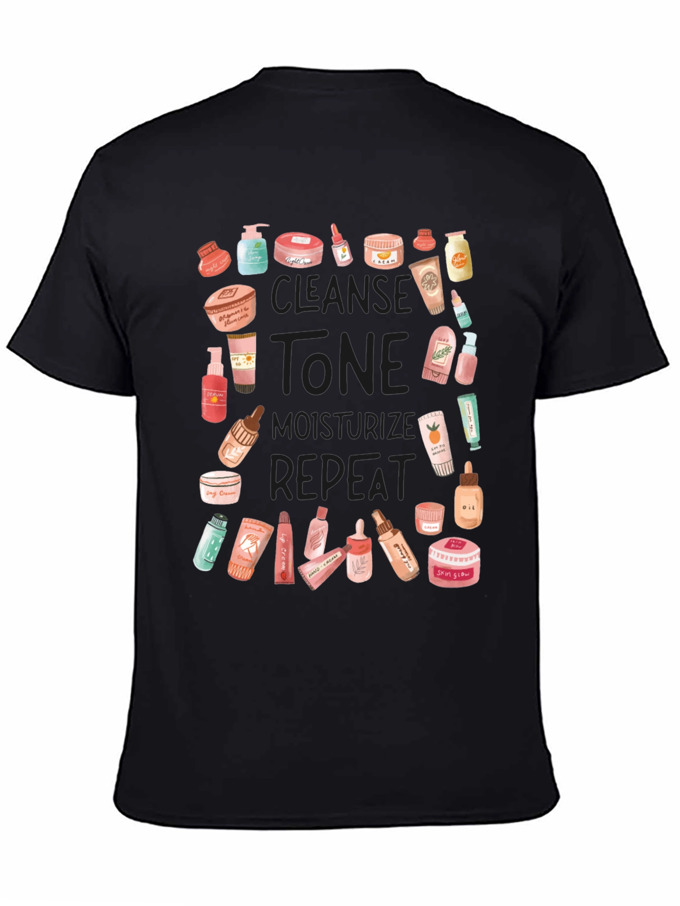 Skincare Routine T-Shirt - Cleanse Tone Moisturize Repeat!