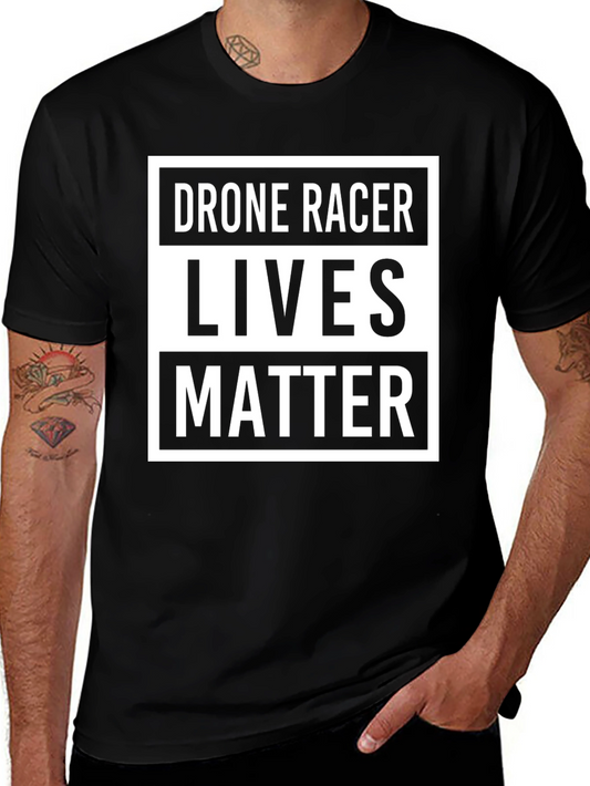 Drone Racer Lives Matter T-Shirt - Black