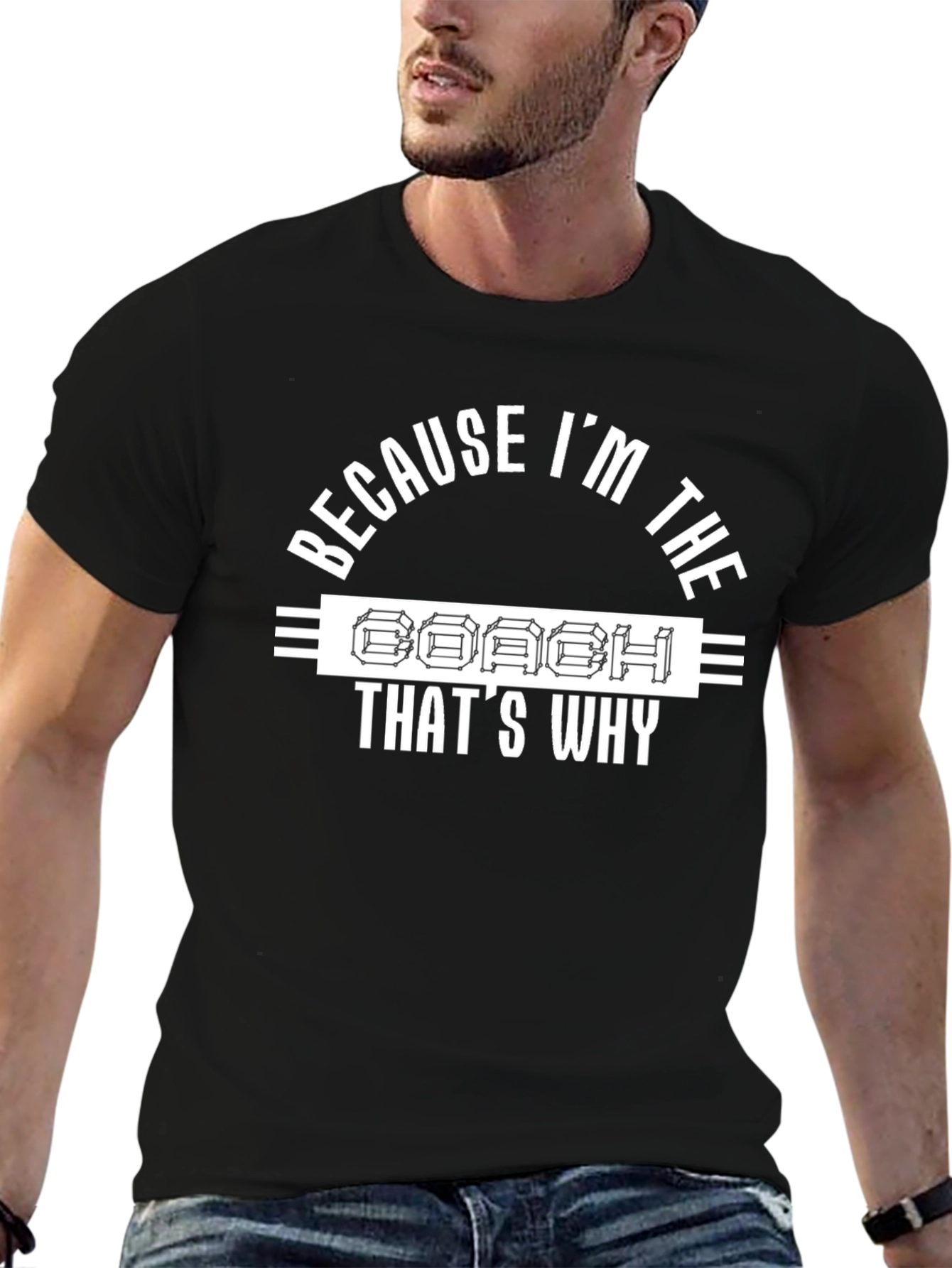 Coach T-Shirt - Because Im The Coach Thats Why