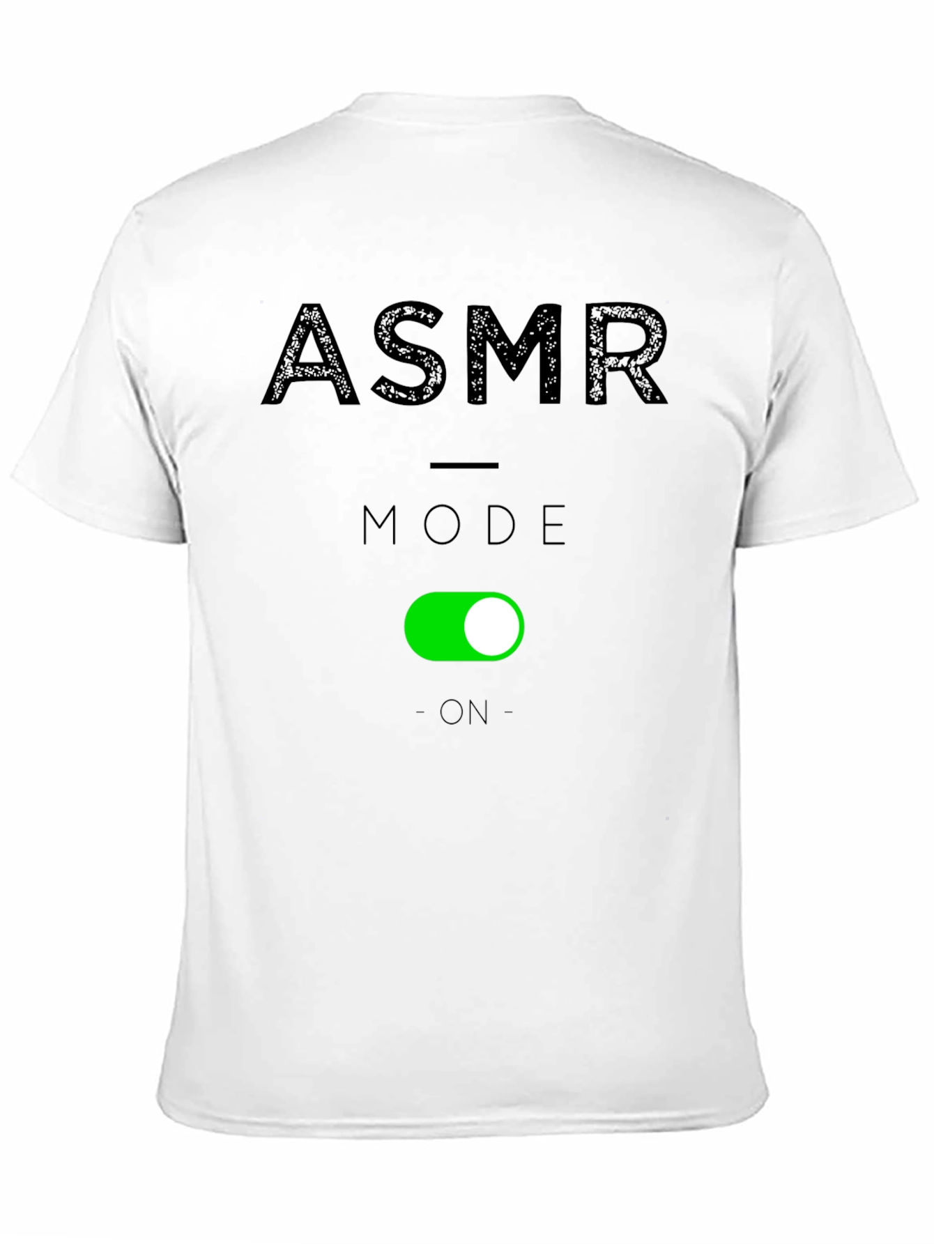 ASMR Mode On T-Shirt - Relax & Unwind