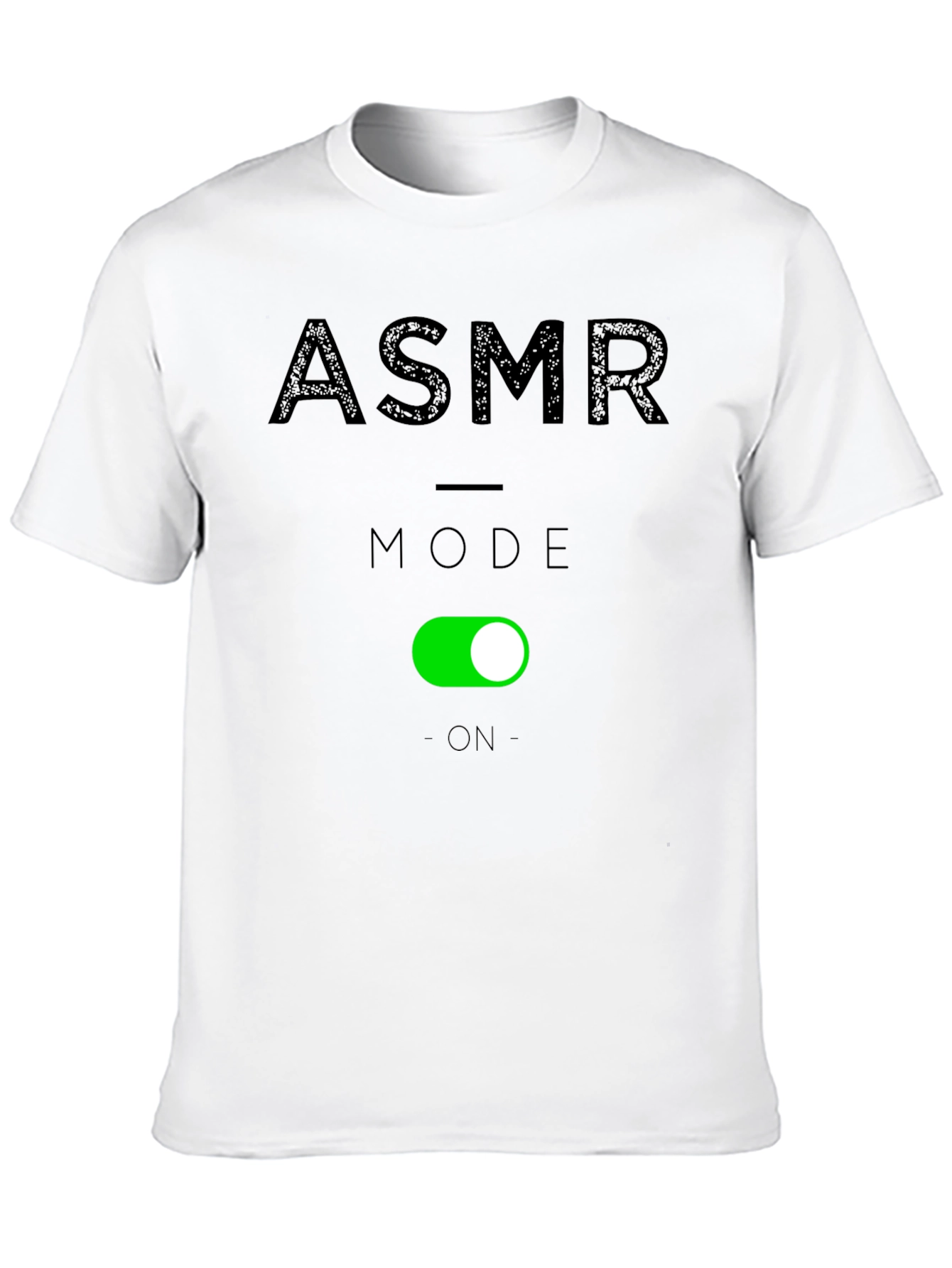 ASMR Mode On T-Shirt - Relax & Unwind