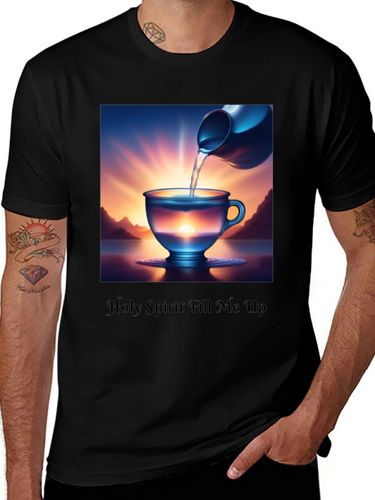 Holy Spirit Fill Me Up Christian T-Shirt