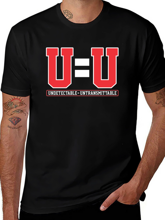 U=U Undetectable Untransmittable HIV Awareness T-Shirt