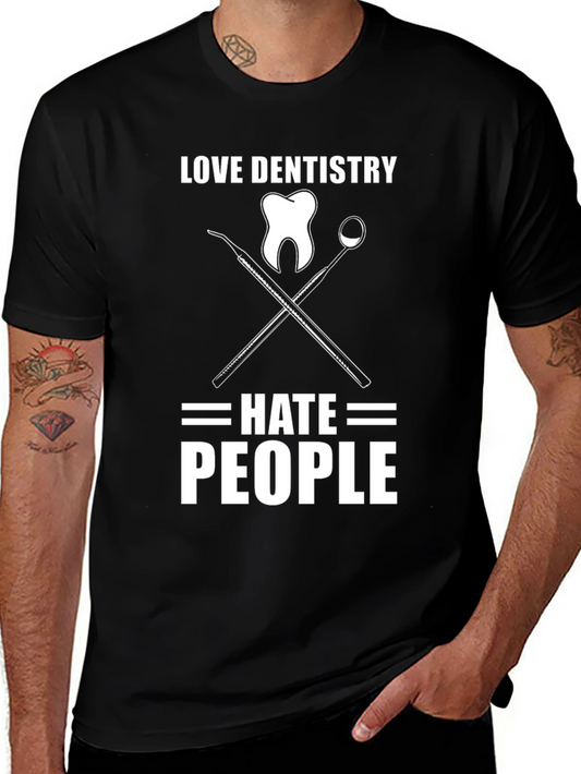 Love Dentistry Hate People Graphic T-Shirt