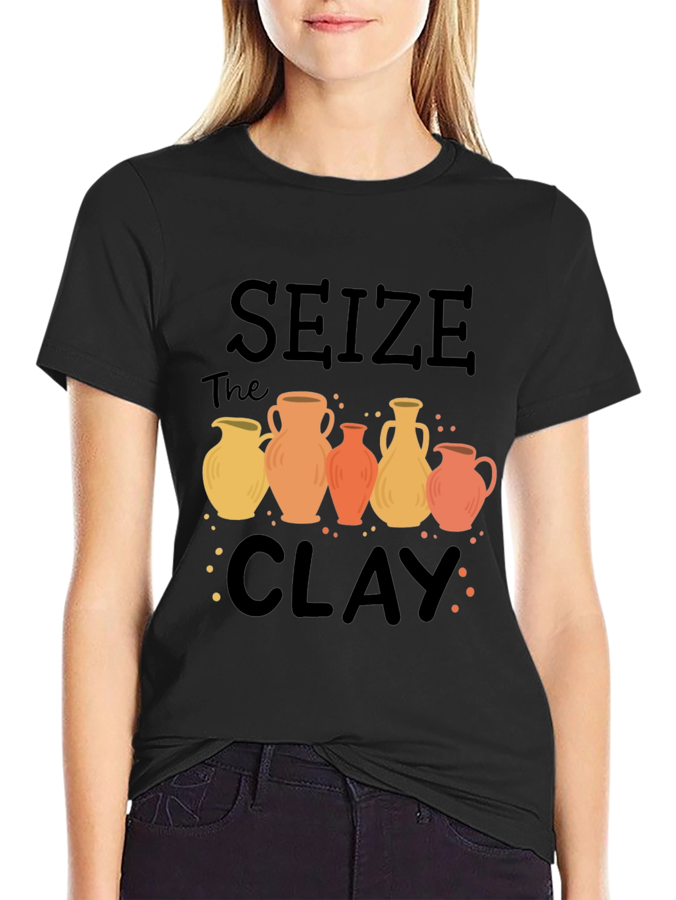Seize The Clay Pottery T-Shirt