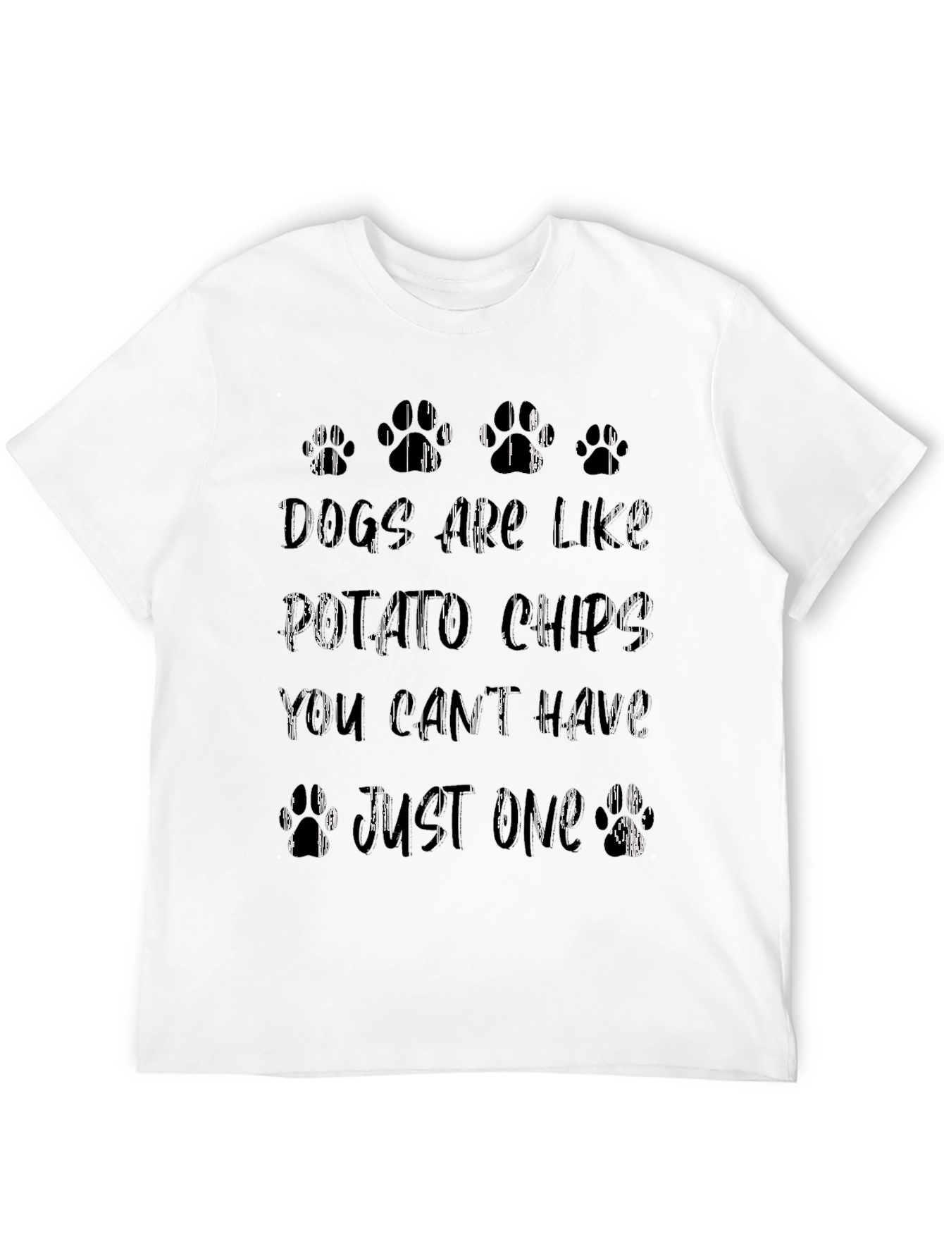 Dogs Are Like Potato Chips Graphic Tee