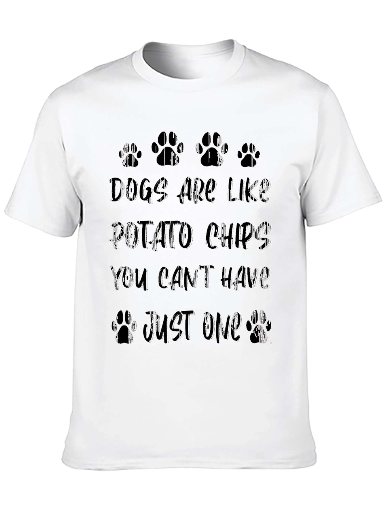 Dogs Are Like Potato Chips Graphic Tee