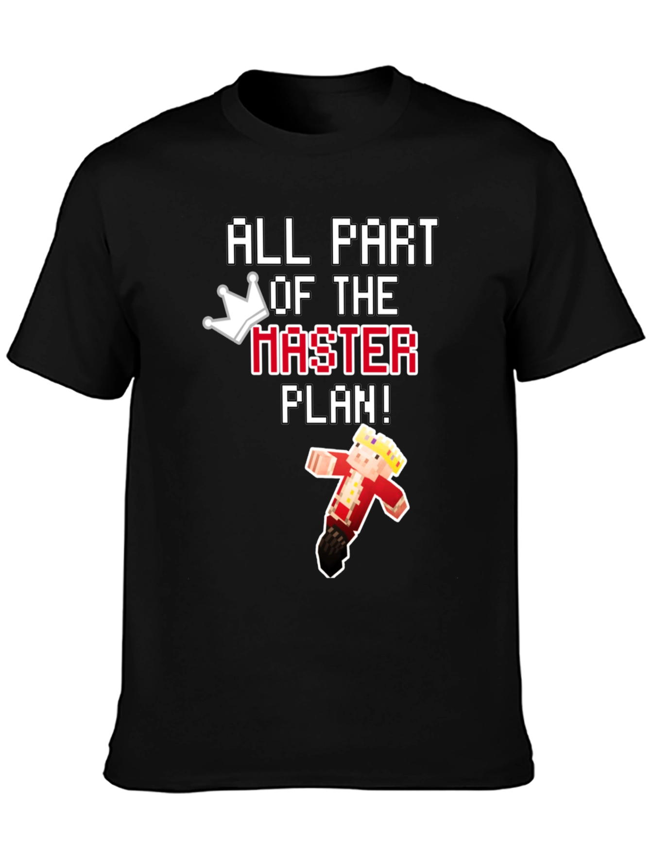All Part of the Master Plan Graphic Tee