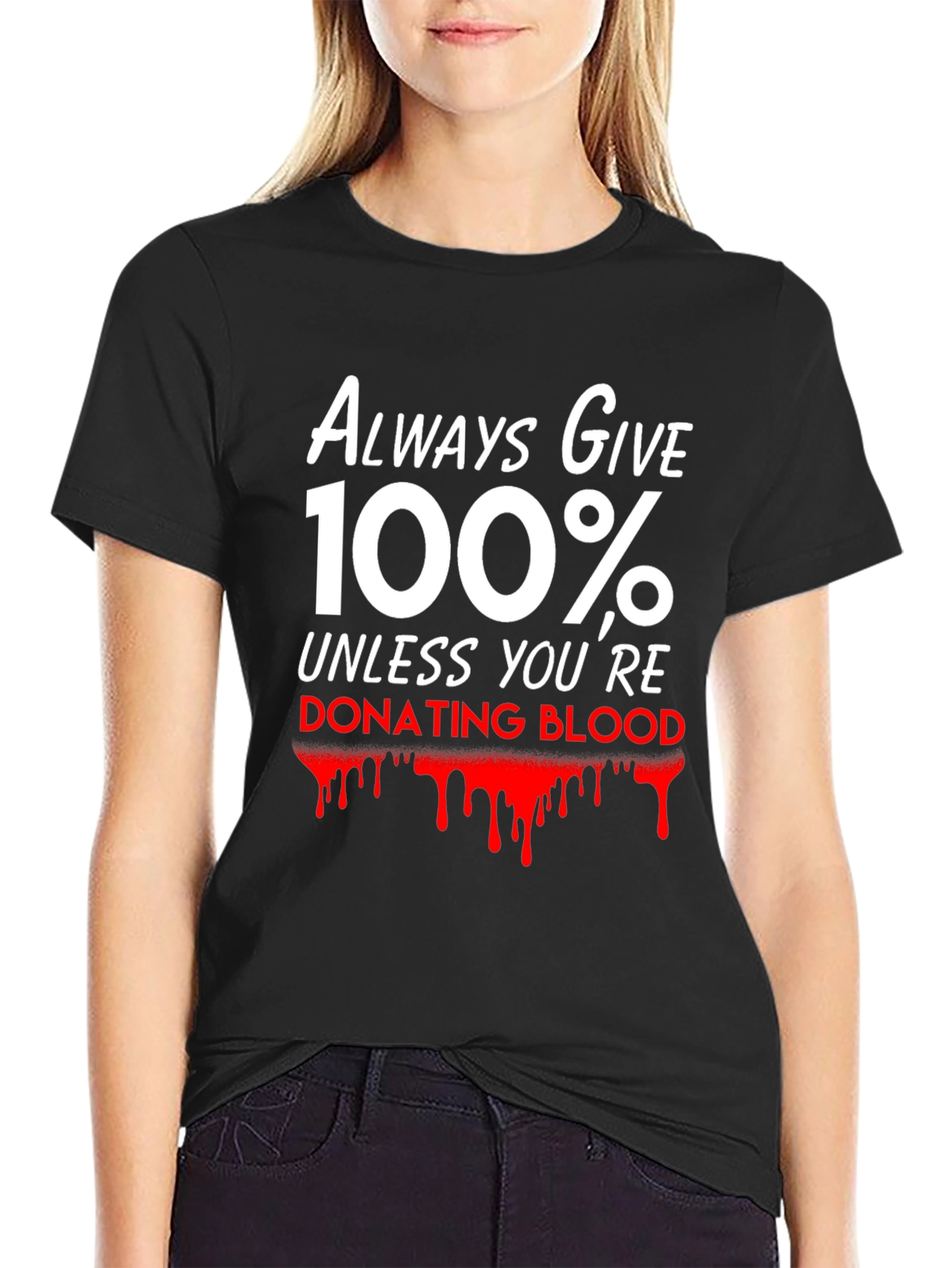 Always Give 100% T-Shirt
