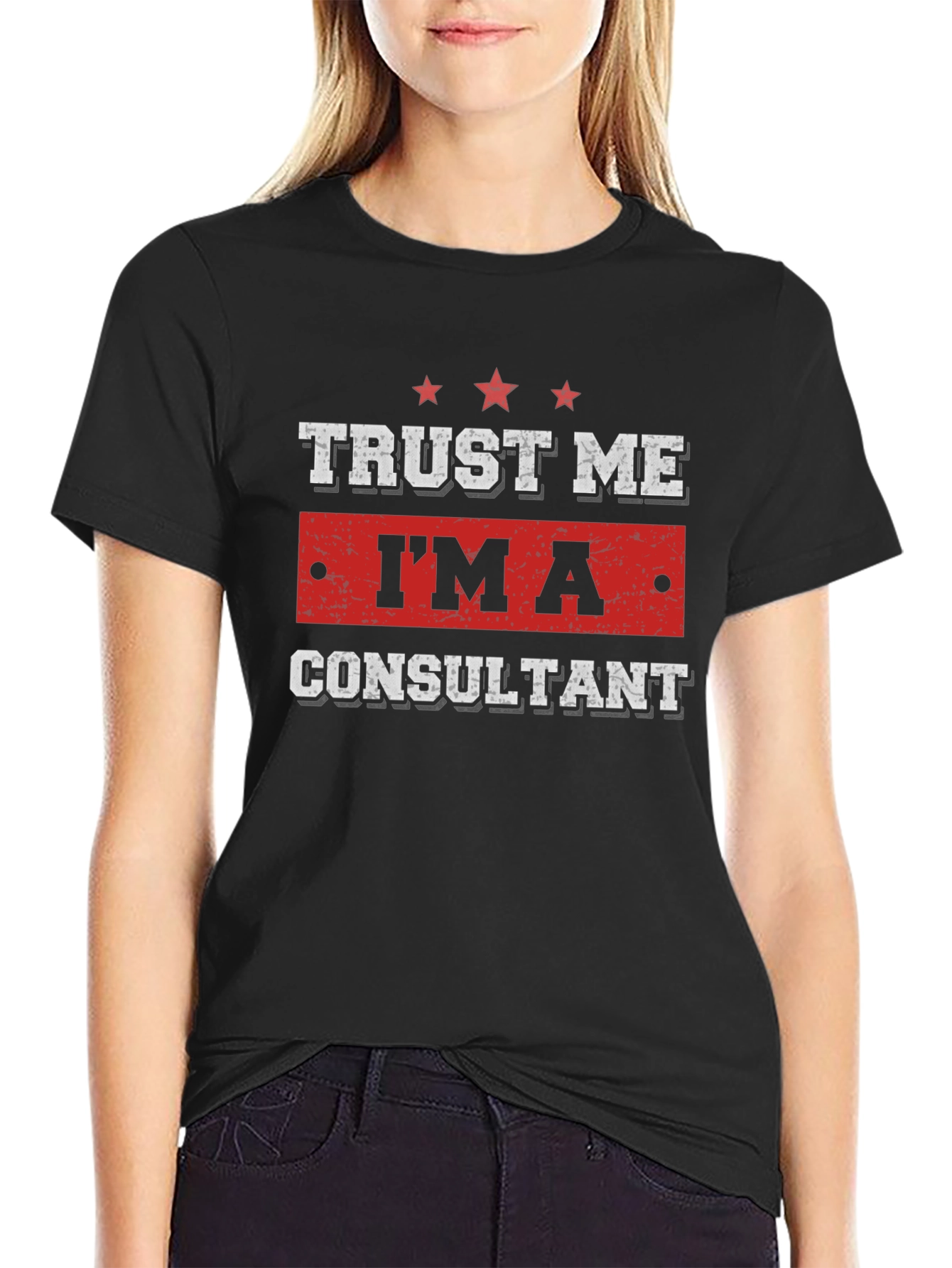 Trust Me Im A Consultant Graphic T-Shirt