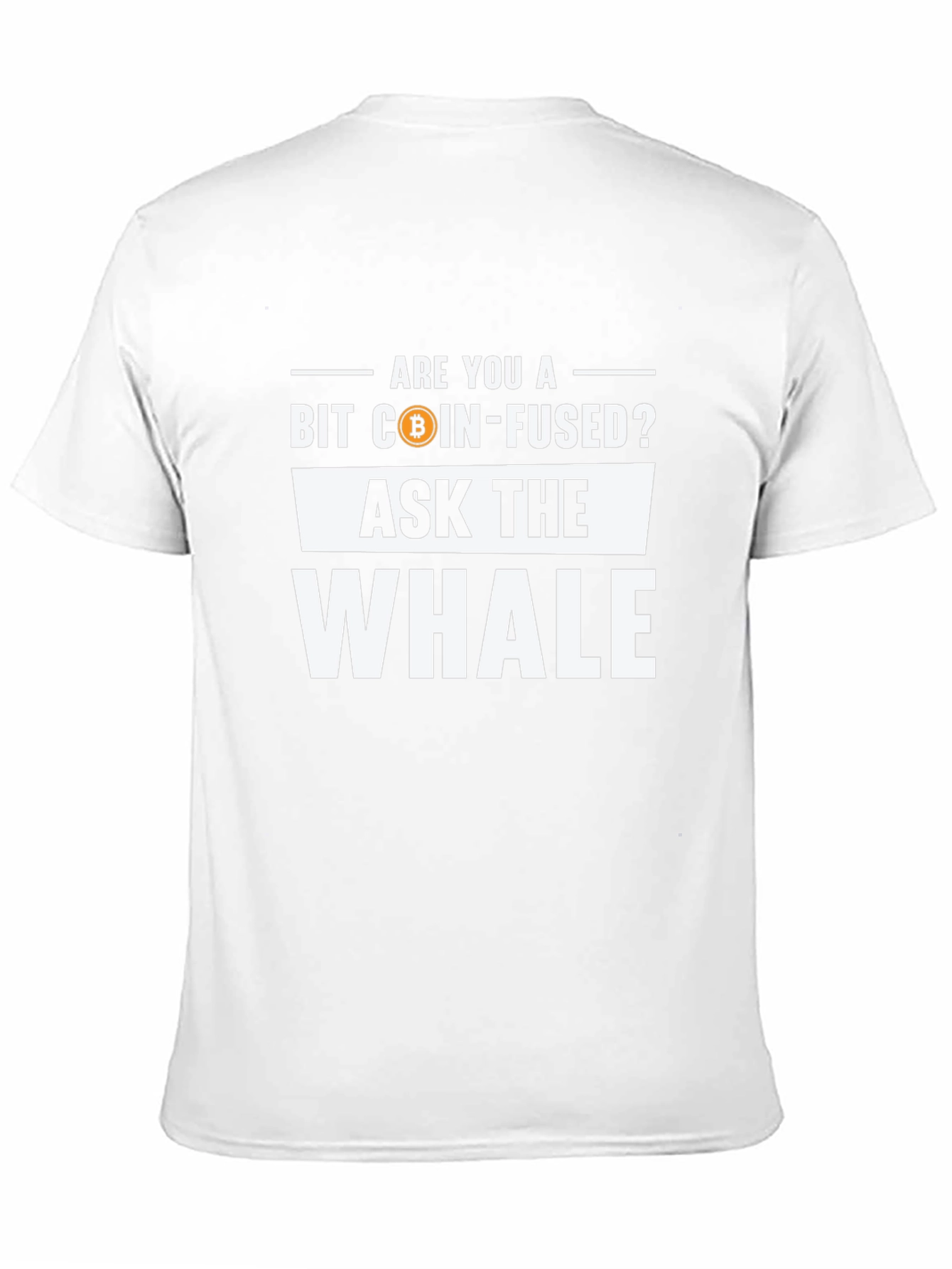 Bit Coin-Fused? Ask The Whale Black T-Shirt