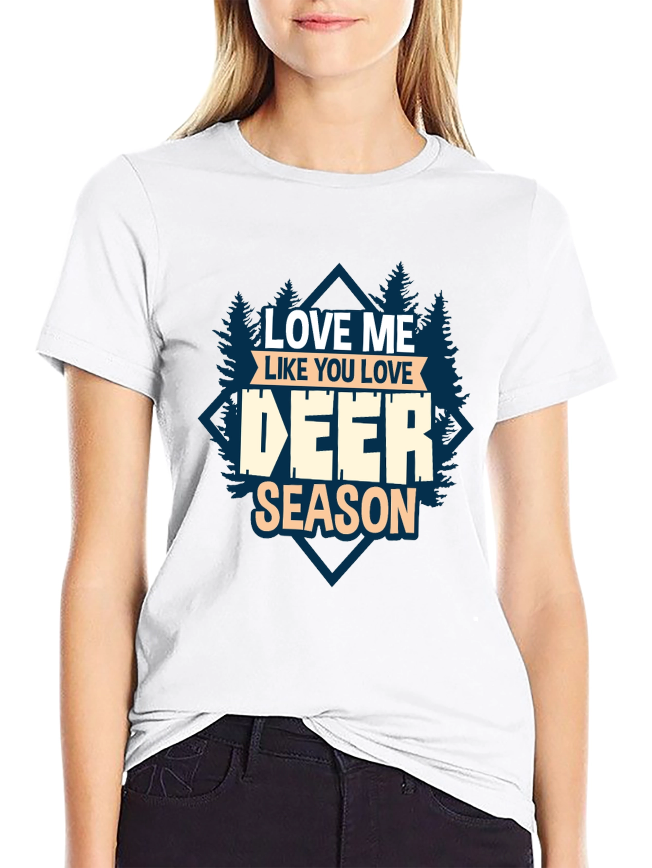 Love Me Like You Love Deer Season T-Shirt