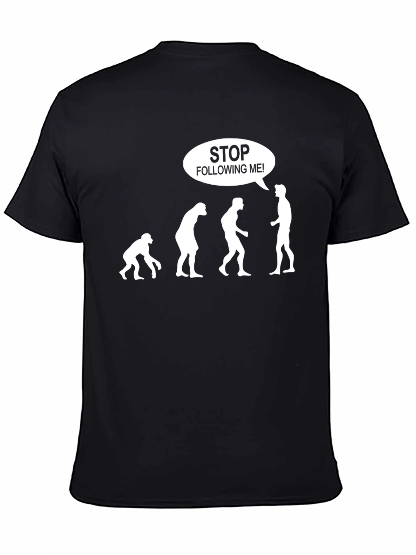 Evolution Humor T-Shirt: Stop Following Me!