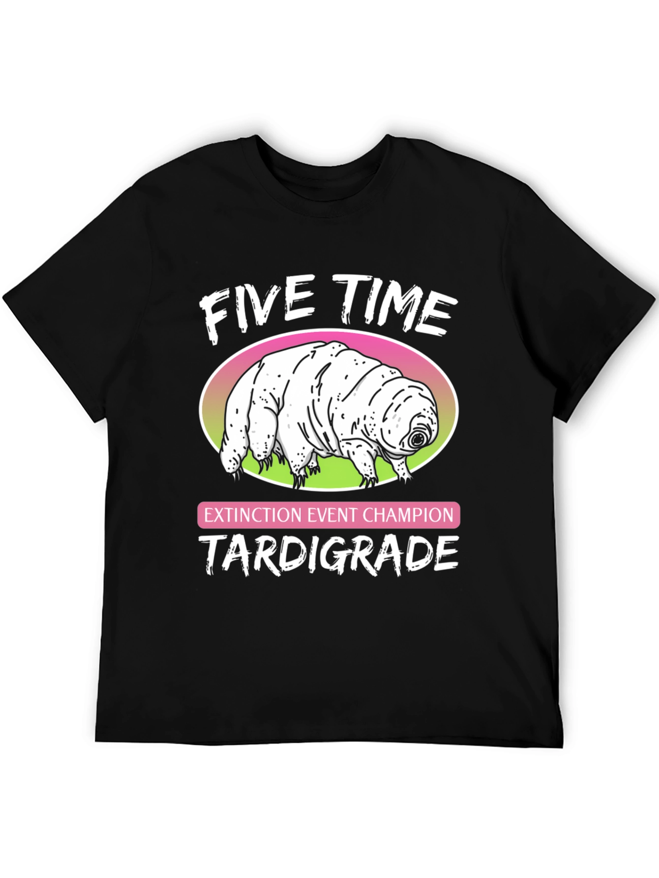 Five Time Extinction Event Champion Tardigrade T-Shirt