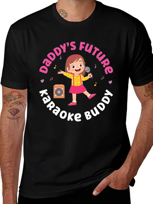 Daddys Future Karaoke Buddy T-Shirt