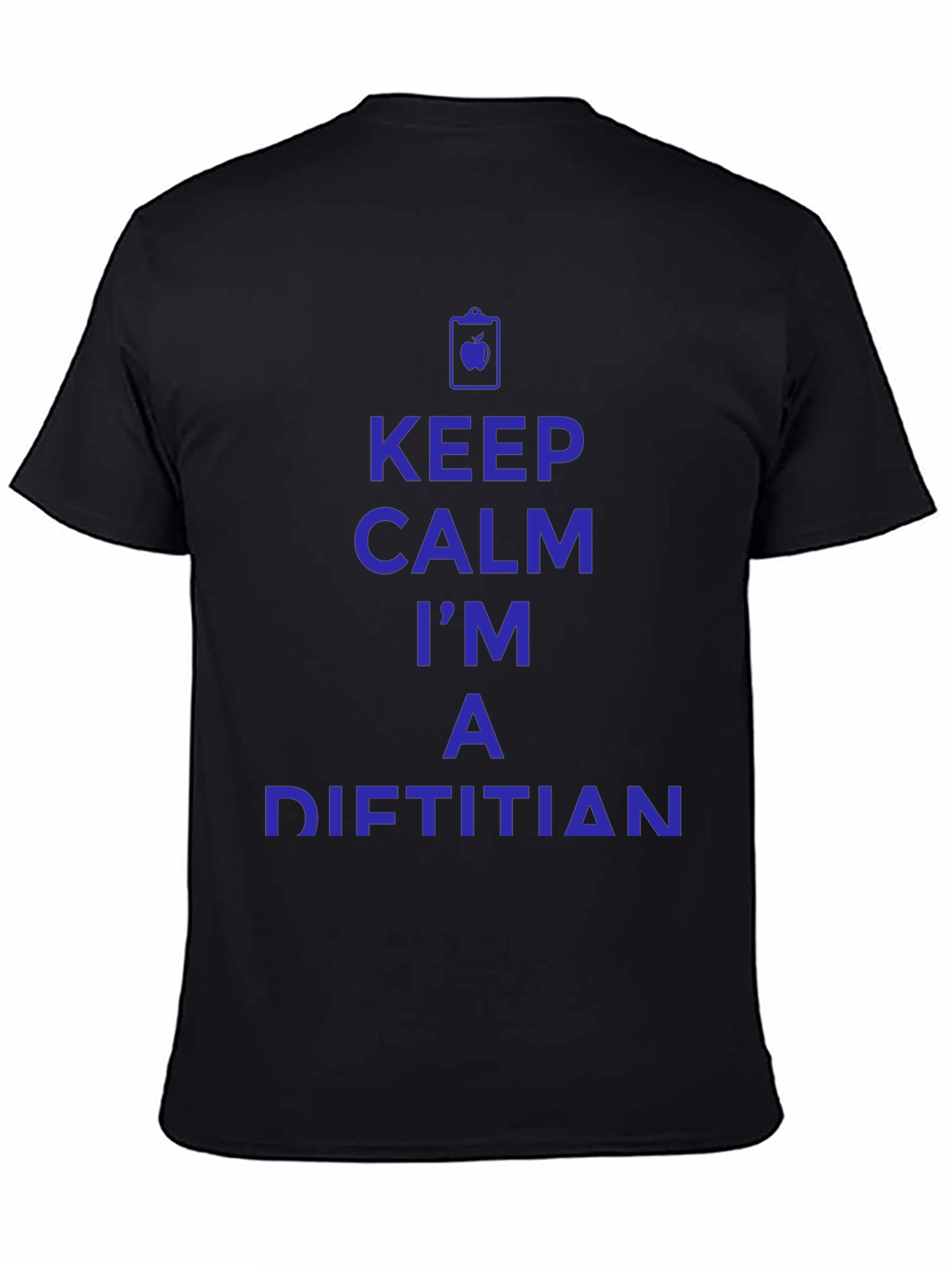 Keep Calm Im a Dietitian T-Shirt