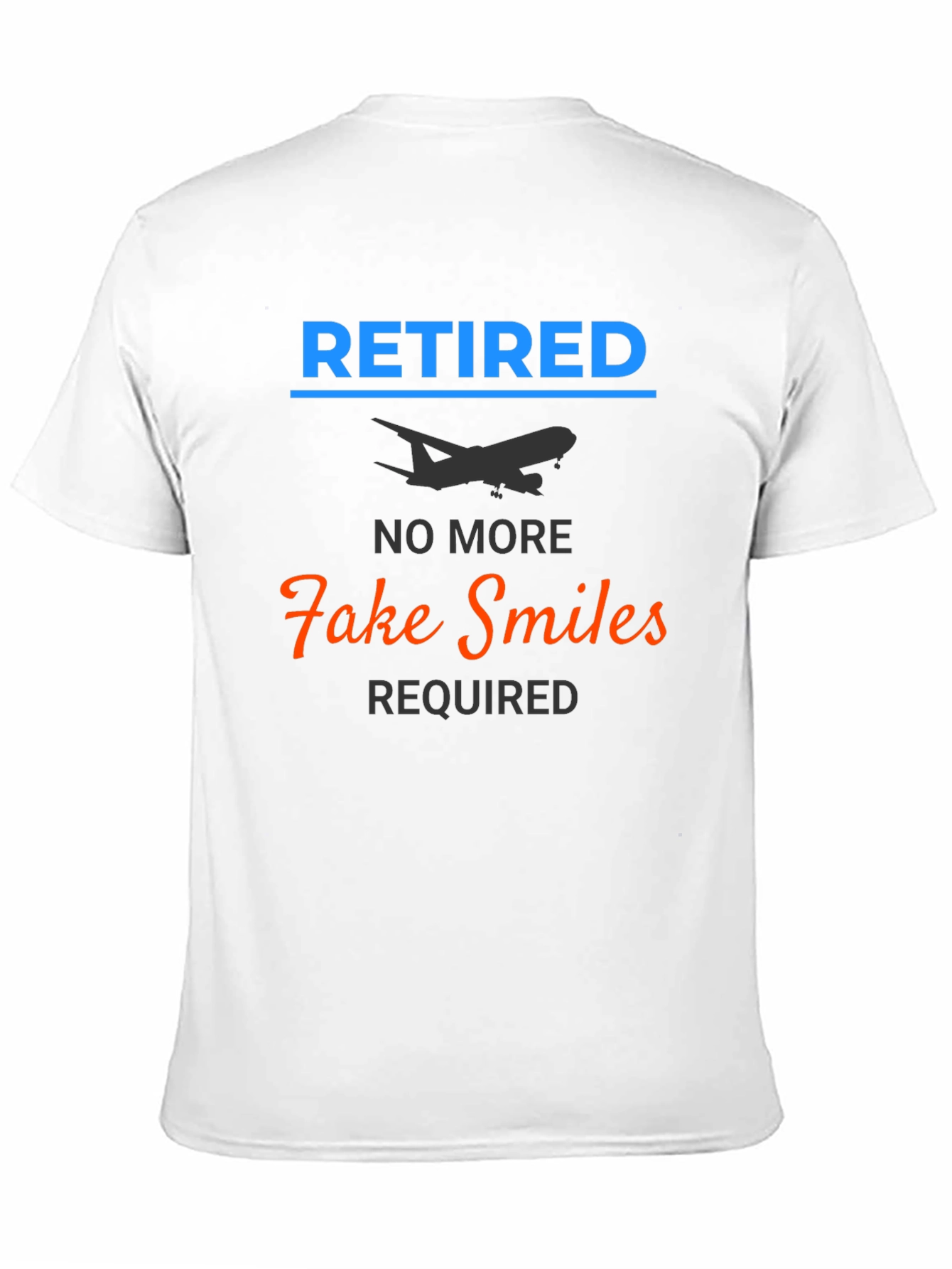 Retired Pilot T-Shirt - No More Fake Smiles
