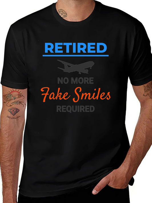Retired Pilot T-Shirt - No More Fake Smiles