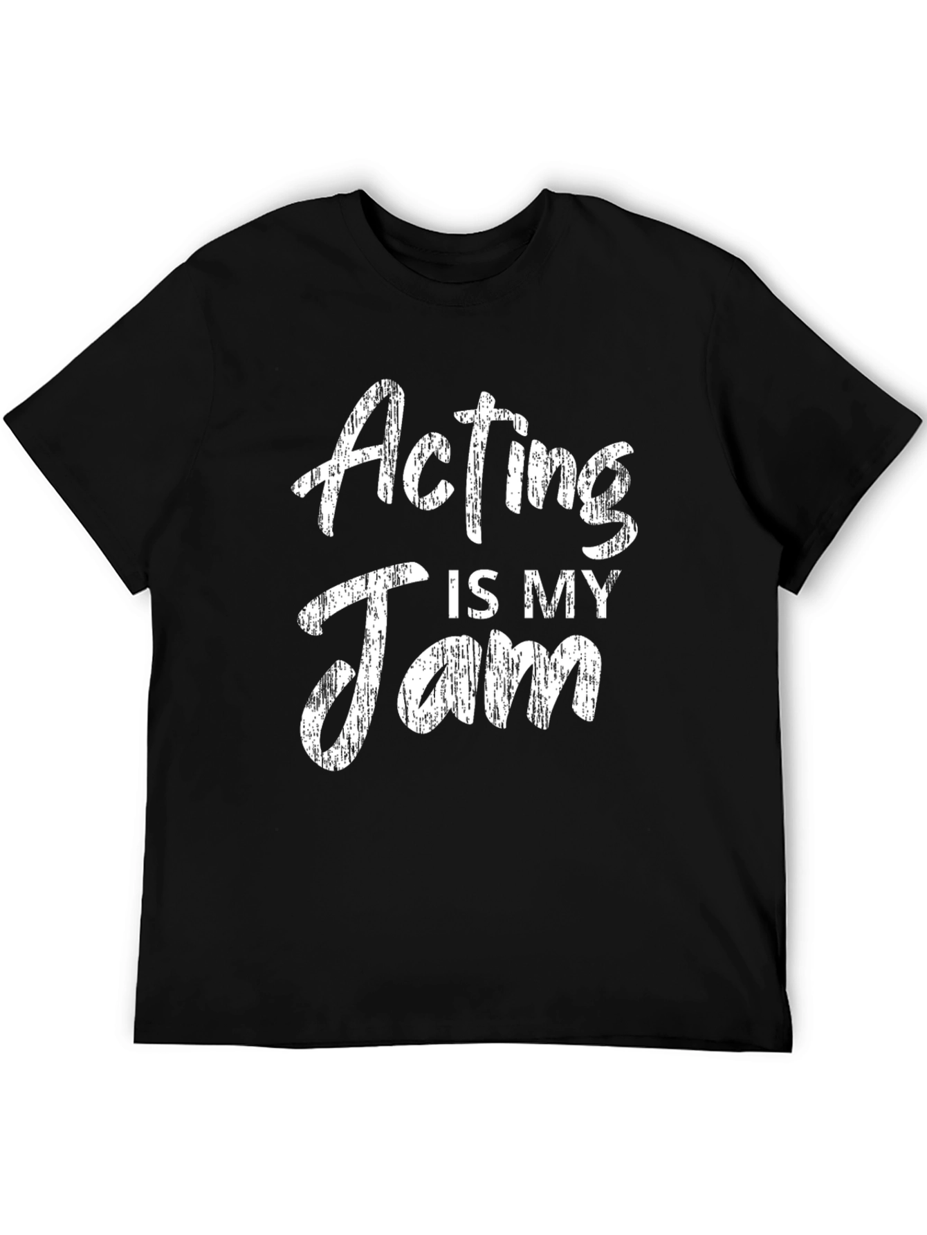 Acting Is My Jam - Novelty T-Shirt
