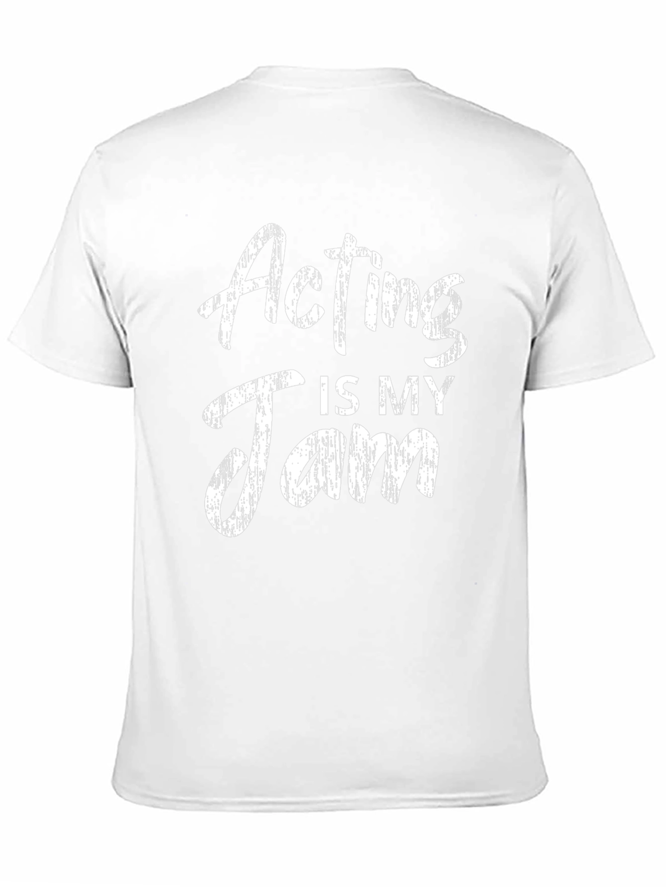 Acting Is My Jam - Novelty T-Shirt
