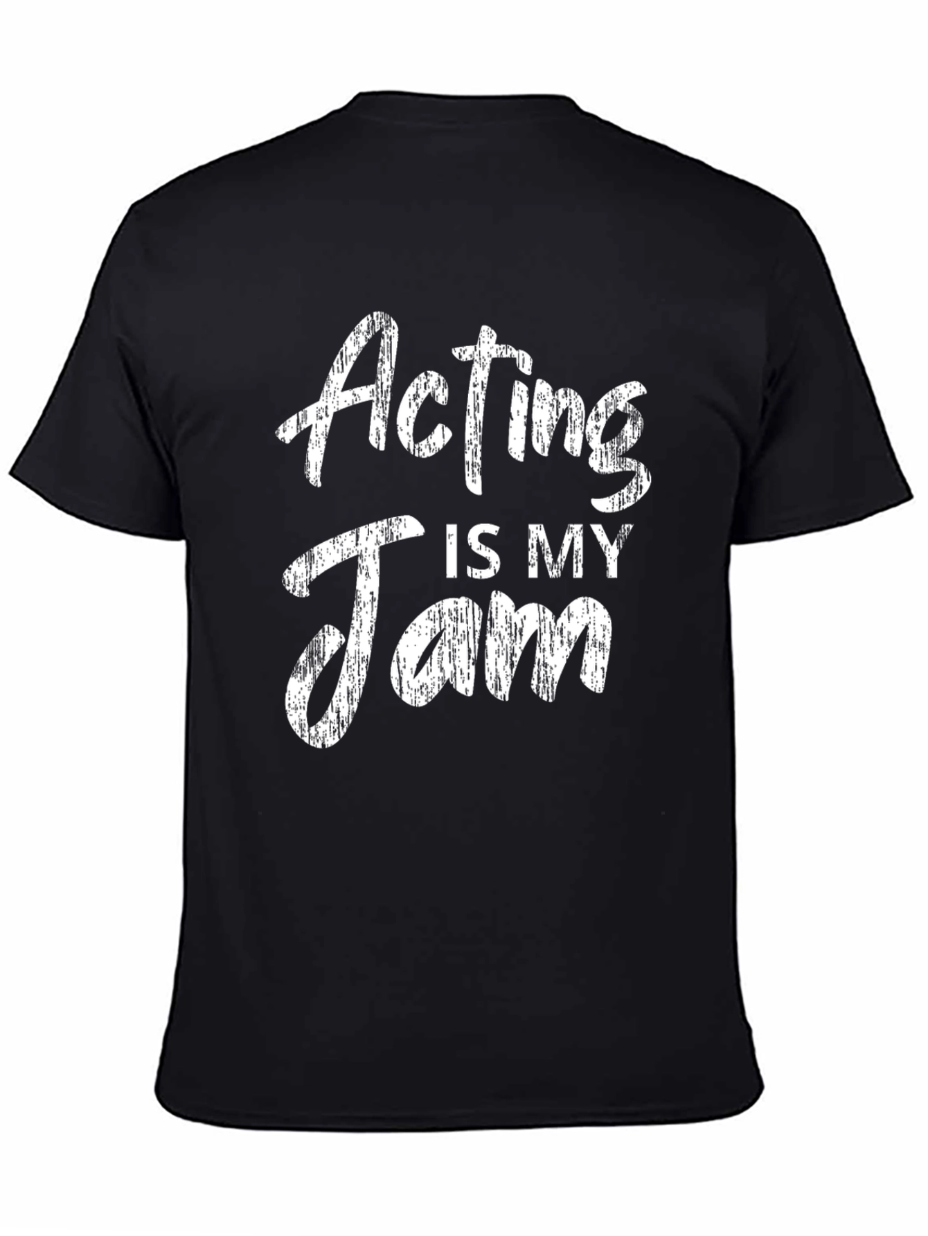 Acting Is My Jam - Novelty T-Shirt