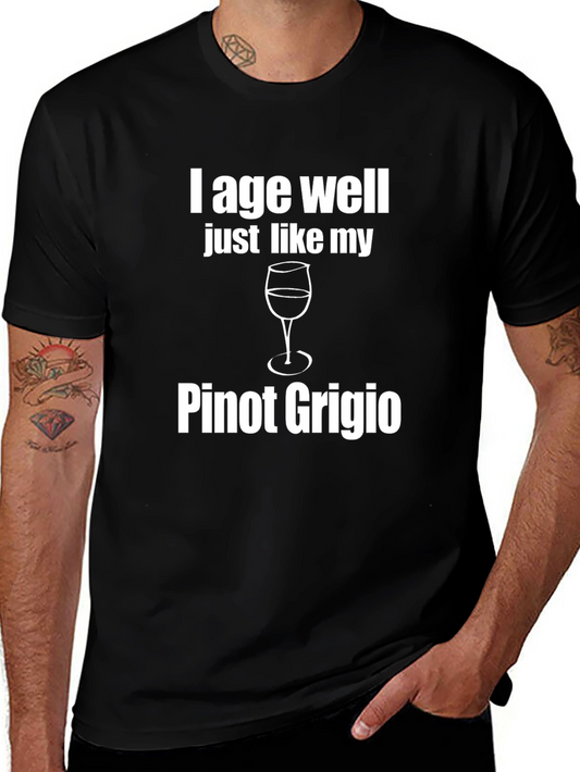 I Age Well Pinot Grigio T-Shirt Funny Wine Tee