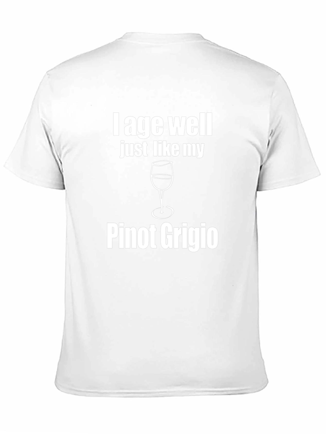 I Age Well Pinot Grigio T-Shirt Funny Wine Tee
