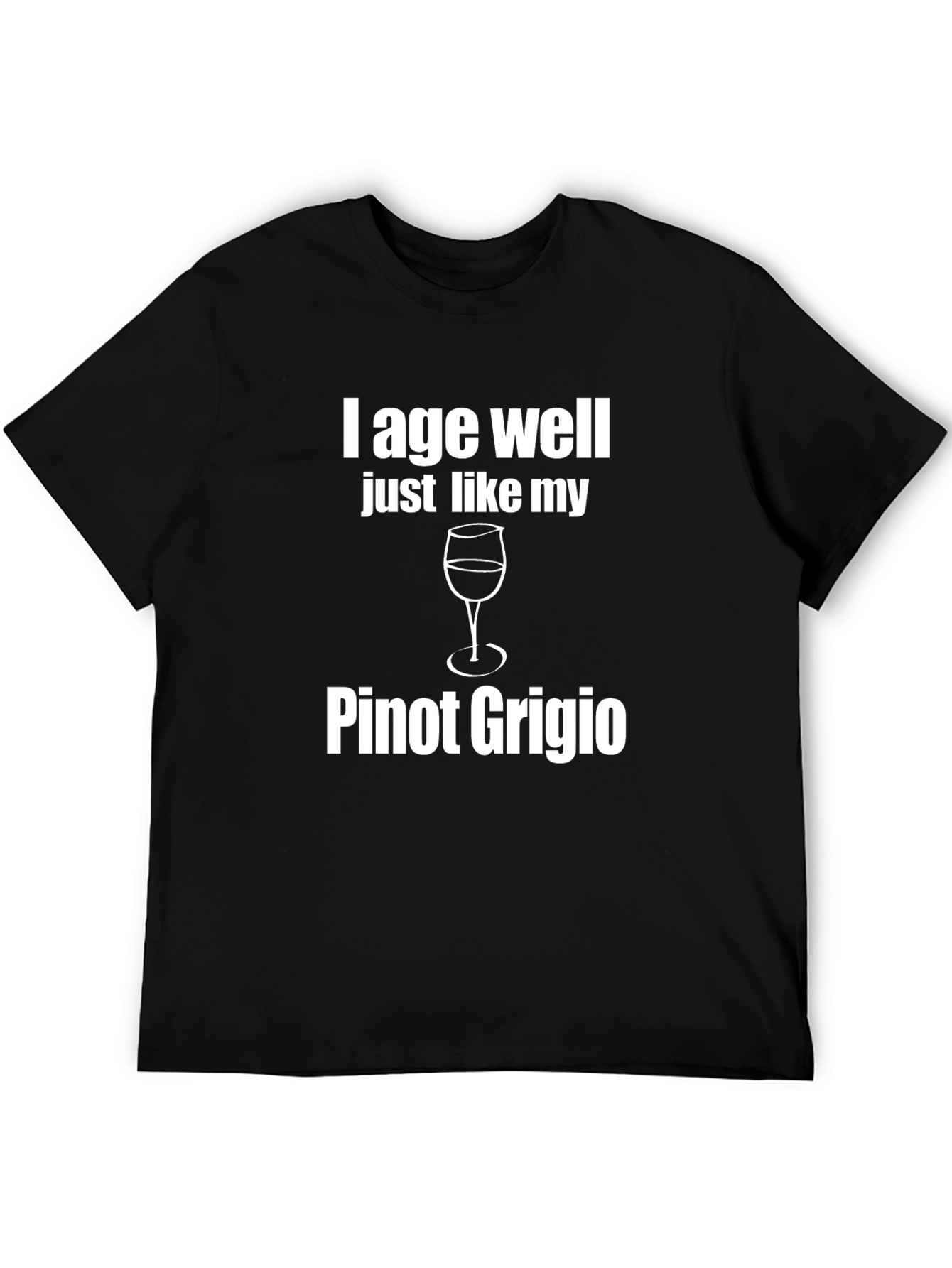 I Age Well Pinot Grigio T-Shirt Funny Wine Tee