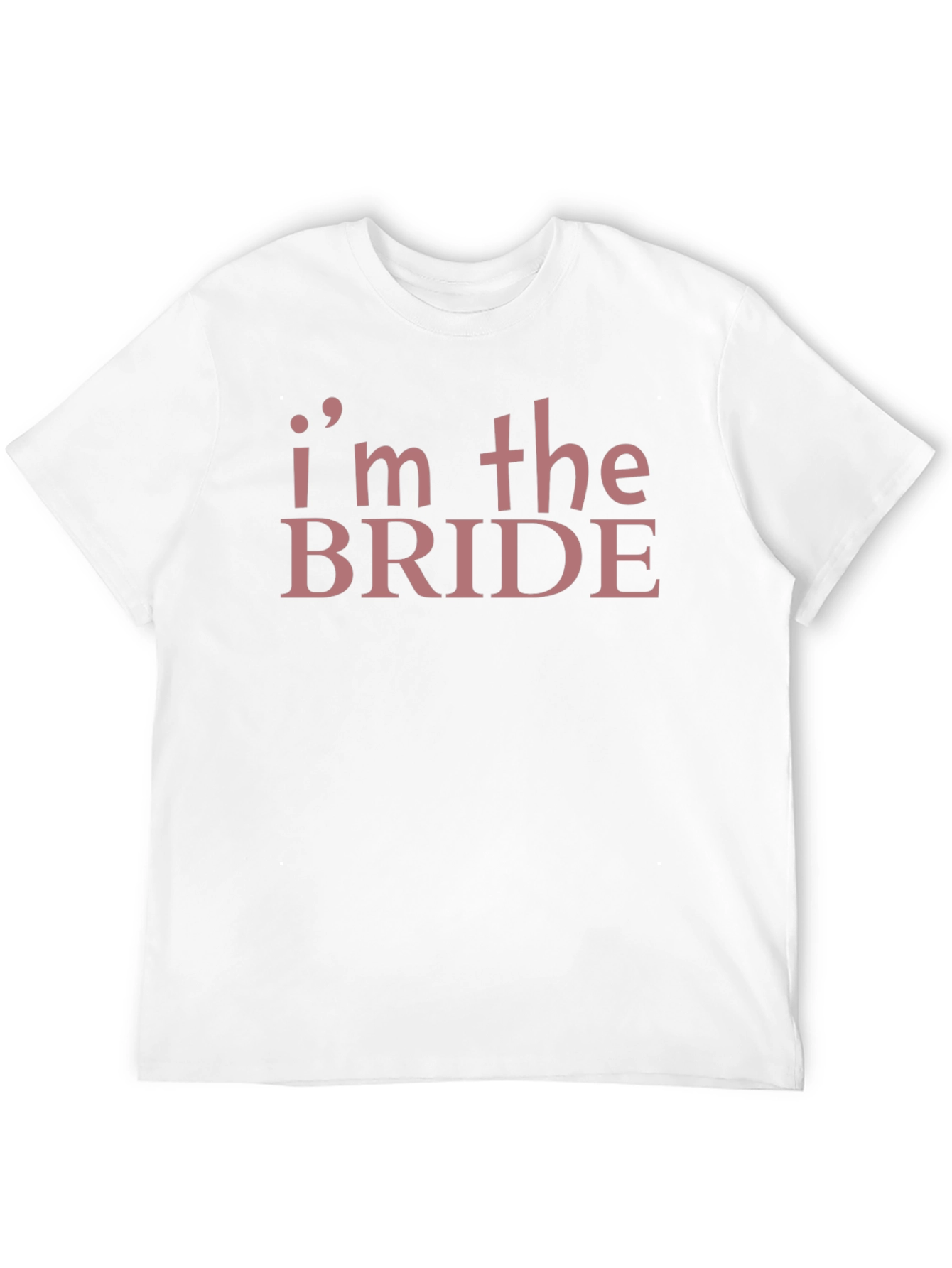 Im the Bride T-Shirt Funny Wedding Party Tee