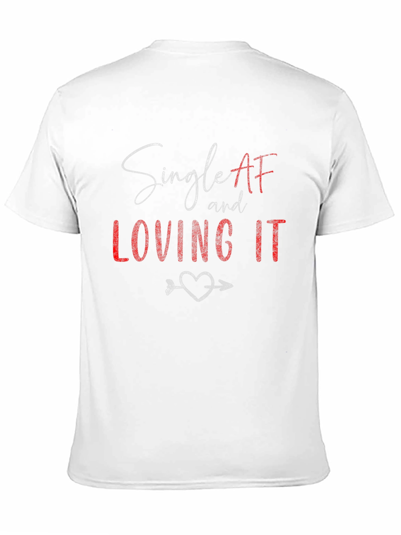 Single AF and Loving It Graphic Tee