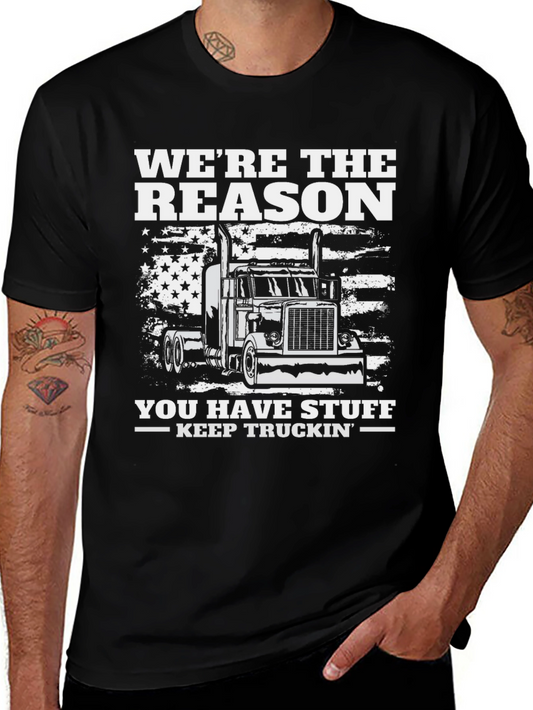 Were The Reason Trucker T-Shirt