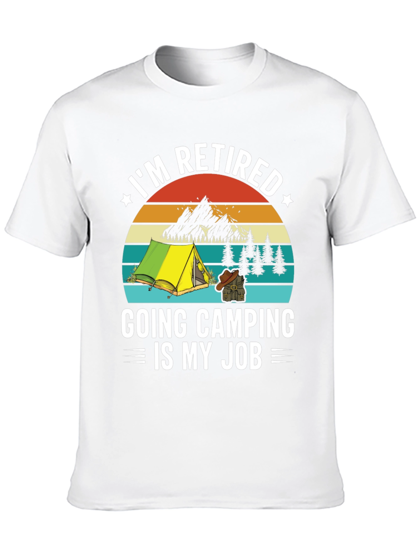 Retired Camping T-Shirt - My Job!