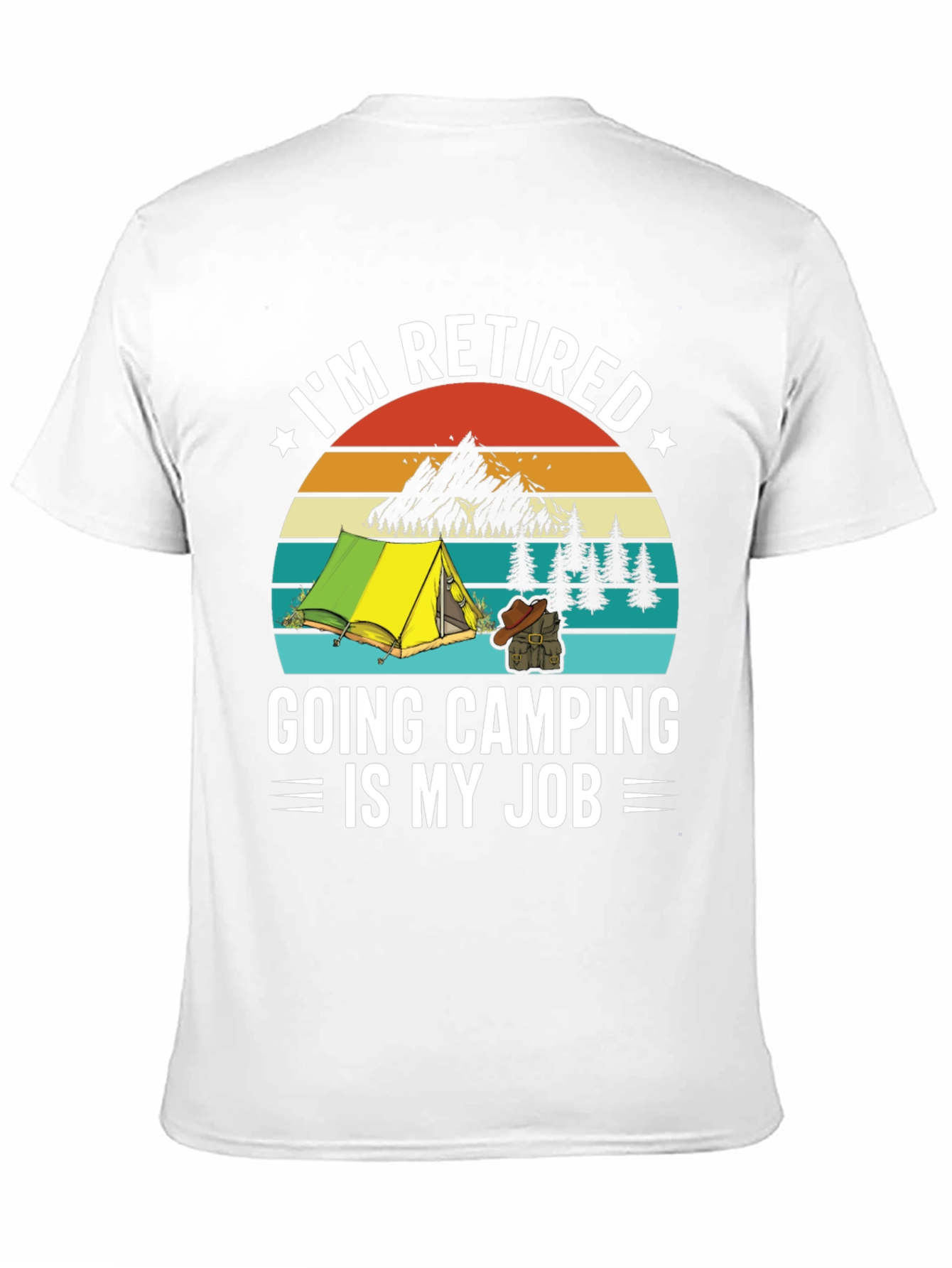 Retired Camping T-Shirt - My Job!