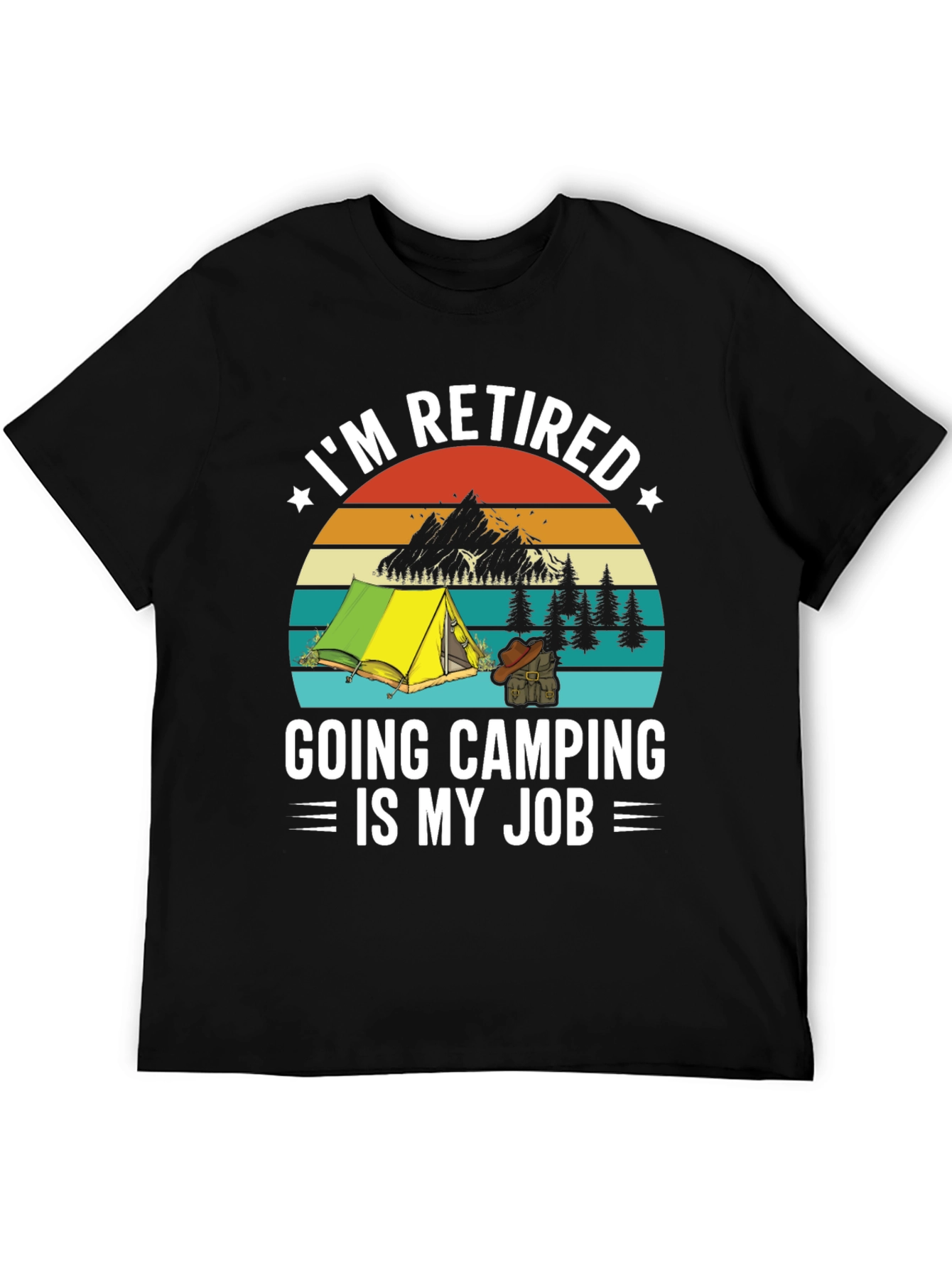 Retired Camping T-Shirt - My Job!