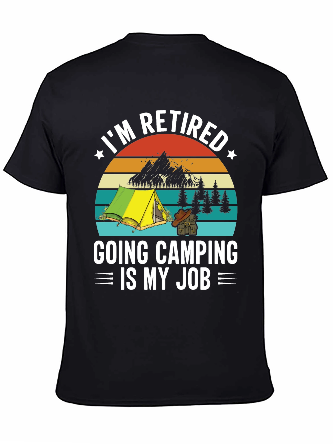 Retired Camping T-Shirt - My Job!