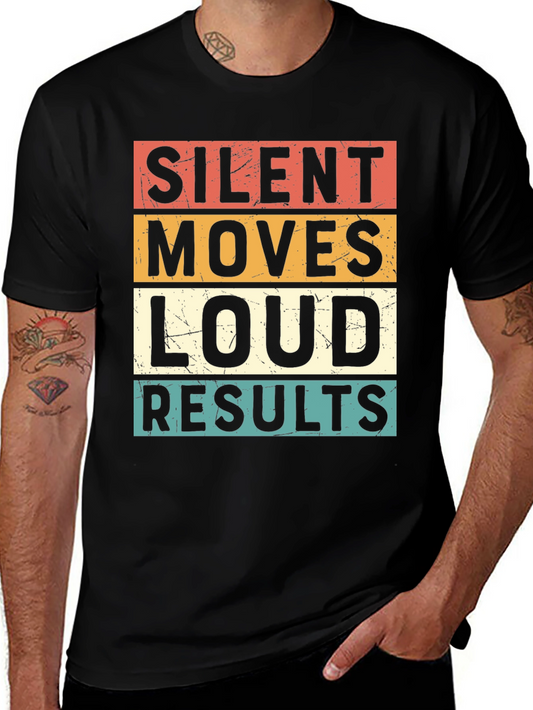 Silent Moves Loud Results Graphic Tee