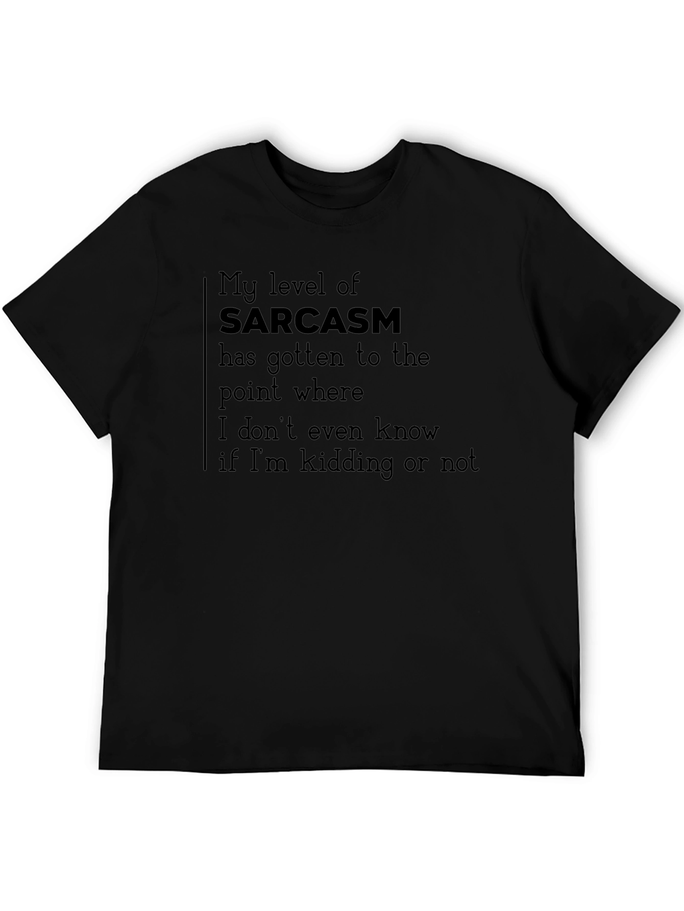 Sarcasm Statement Tee - Black Crew Neck