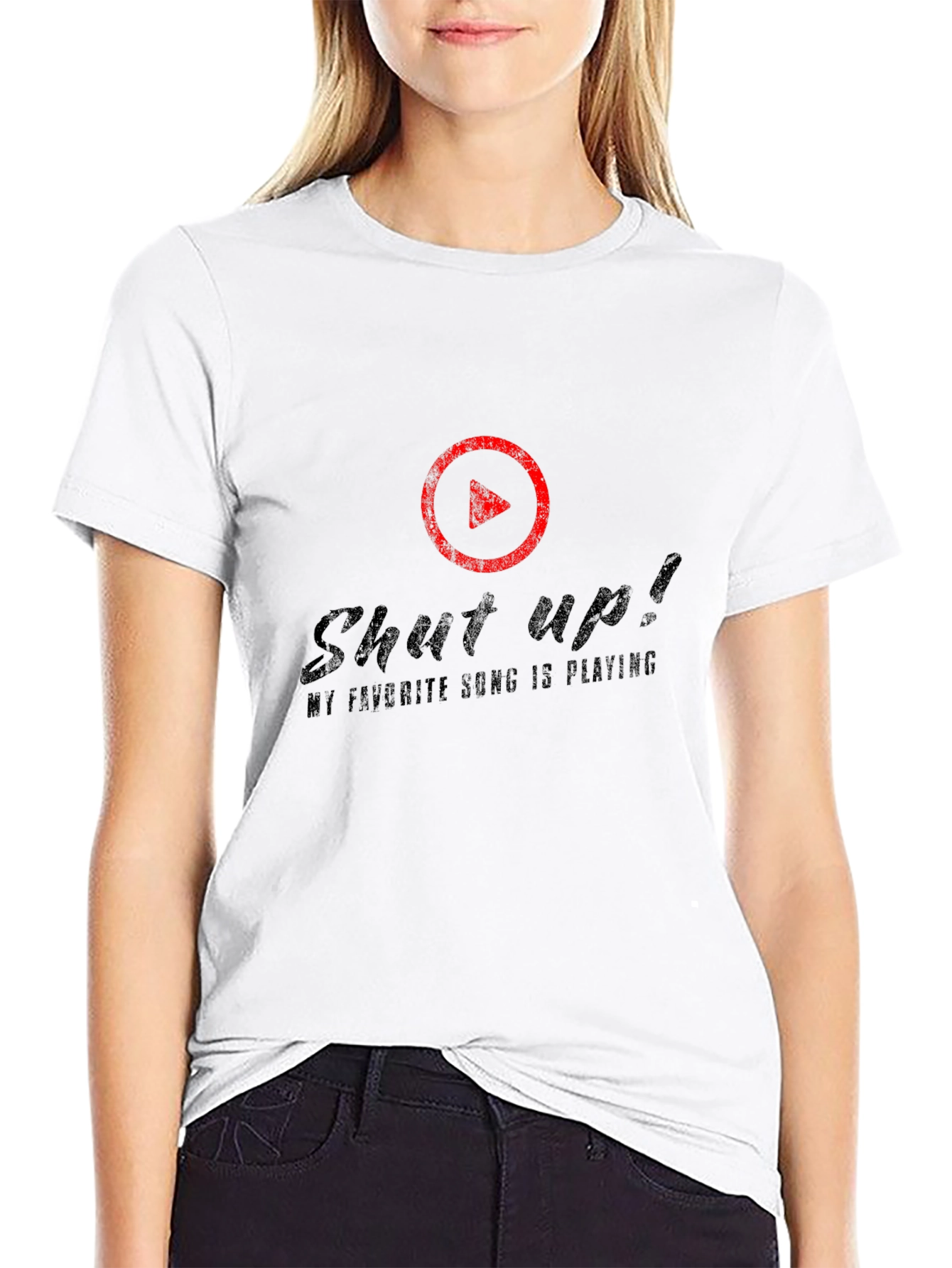 Shut Up! My Favorite Song is Playing T-Shirt
