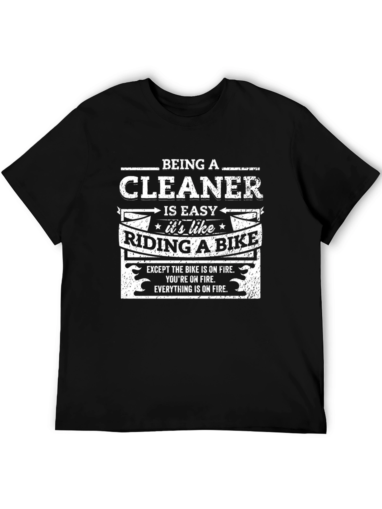 Funny Cleaner T-Shirt - Riding a Bike On Fire